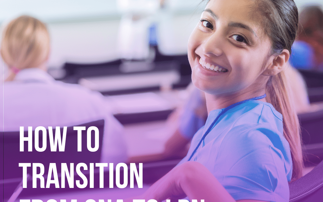 How to Transition from CNA to LPN