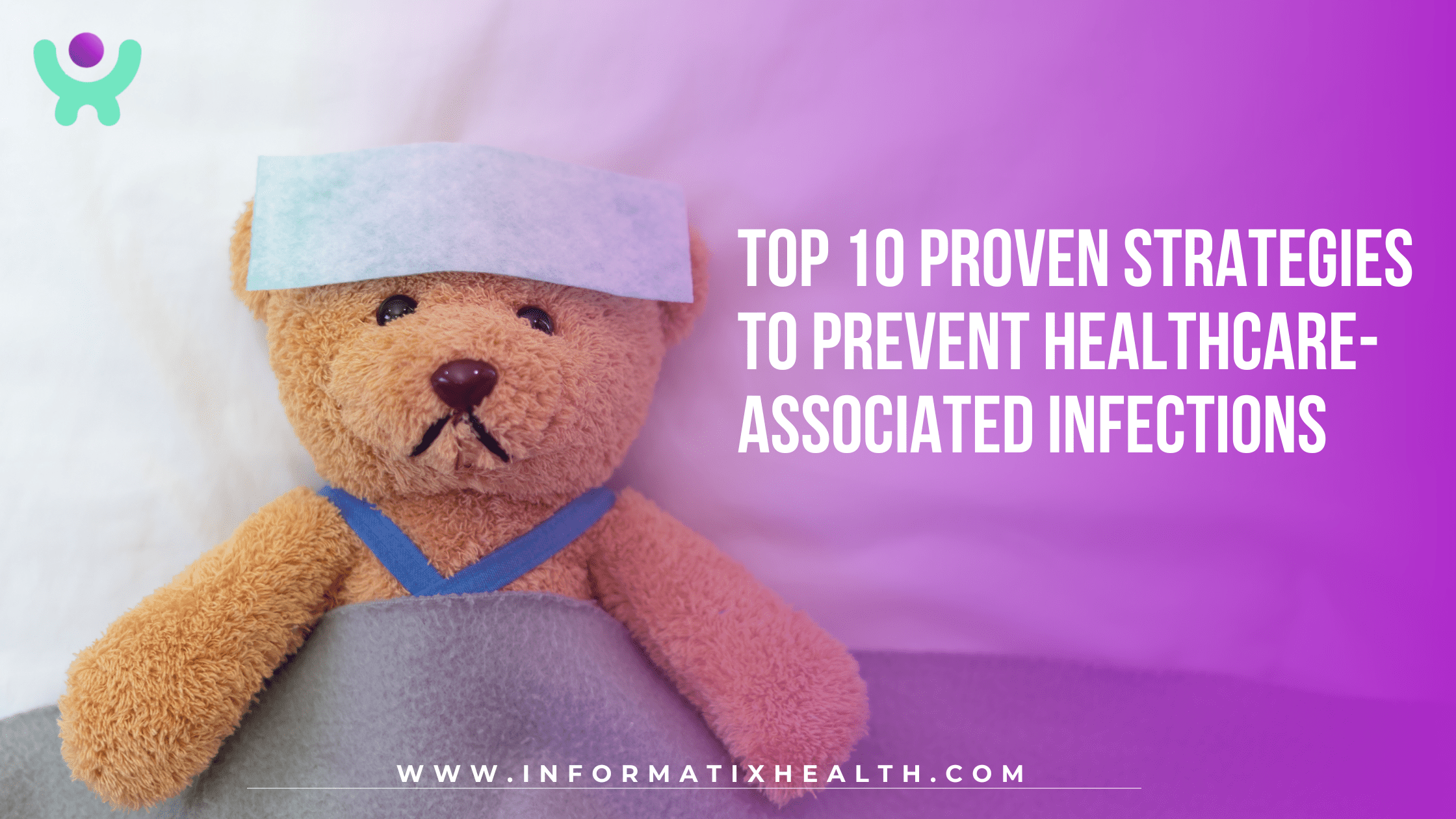 Strategies to Prevent Healthcare-Associated Infections Strategies to Prevent Healthcare-Associated Infections