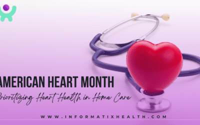 Honoring American Heart Month: Prioritizing Heart Health in Home Care