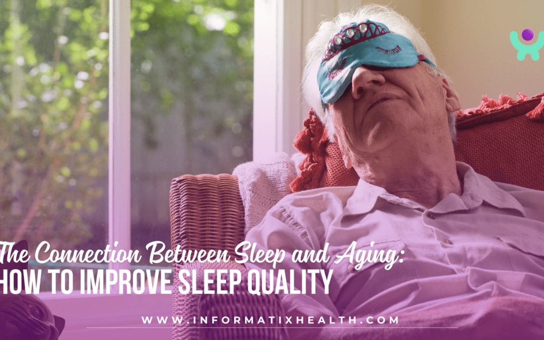 The Connection Between Sleep and Aging: How to Improve Sleep Quality