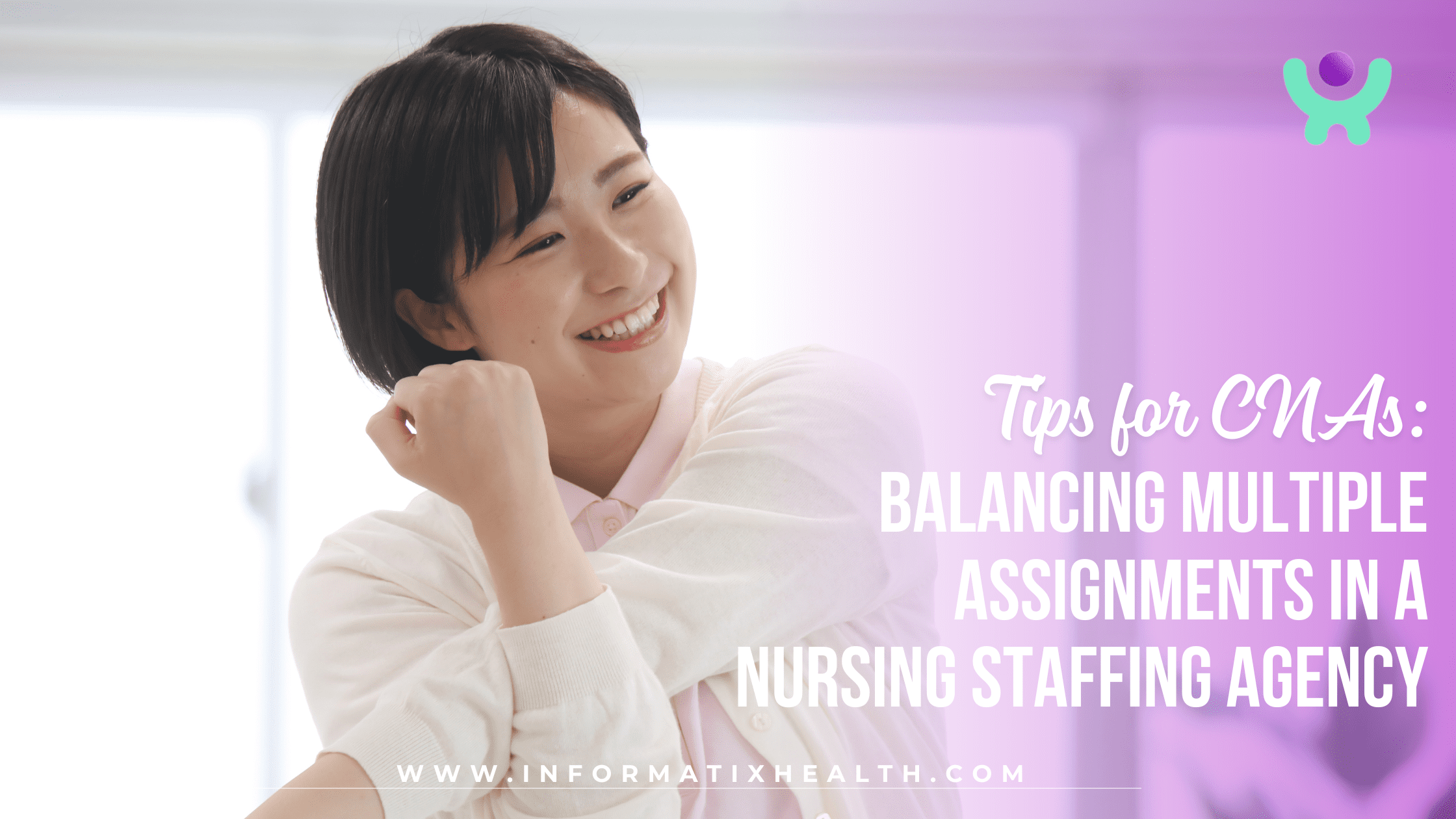 Tips for CNAs Balancing Multiple Assignments in a Nursing Staffing Agency Tips for CNAs Balancing Multiple Assignments in a Nursing Staffing Agency