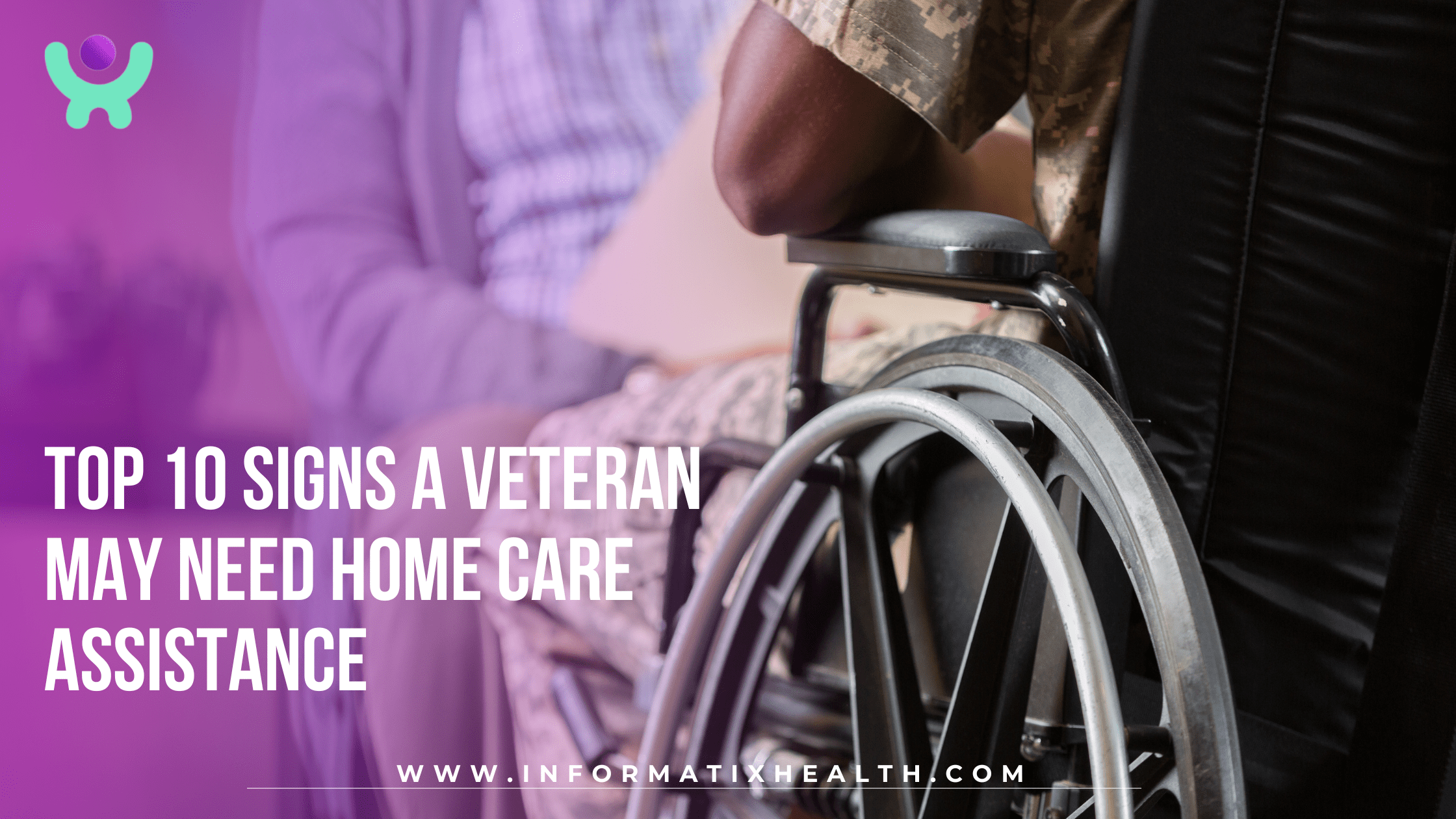 Top 10 Signs a Veteran May Need Home Care Assistance