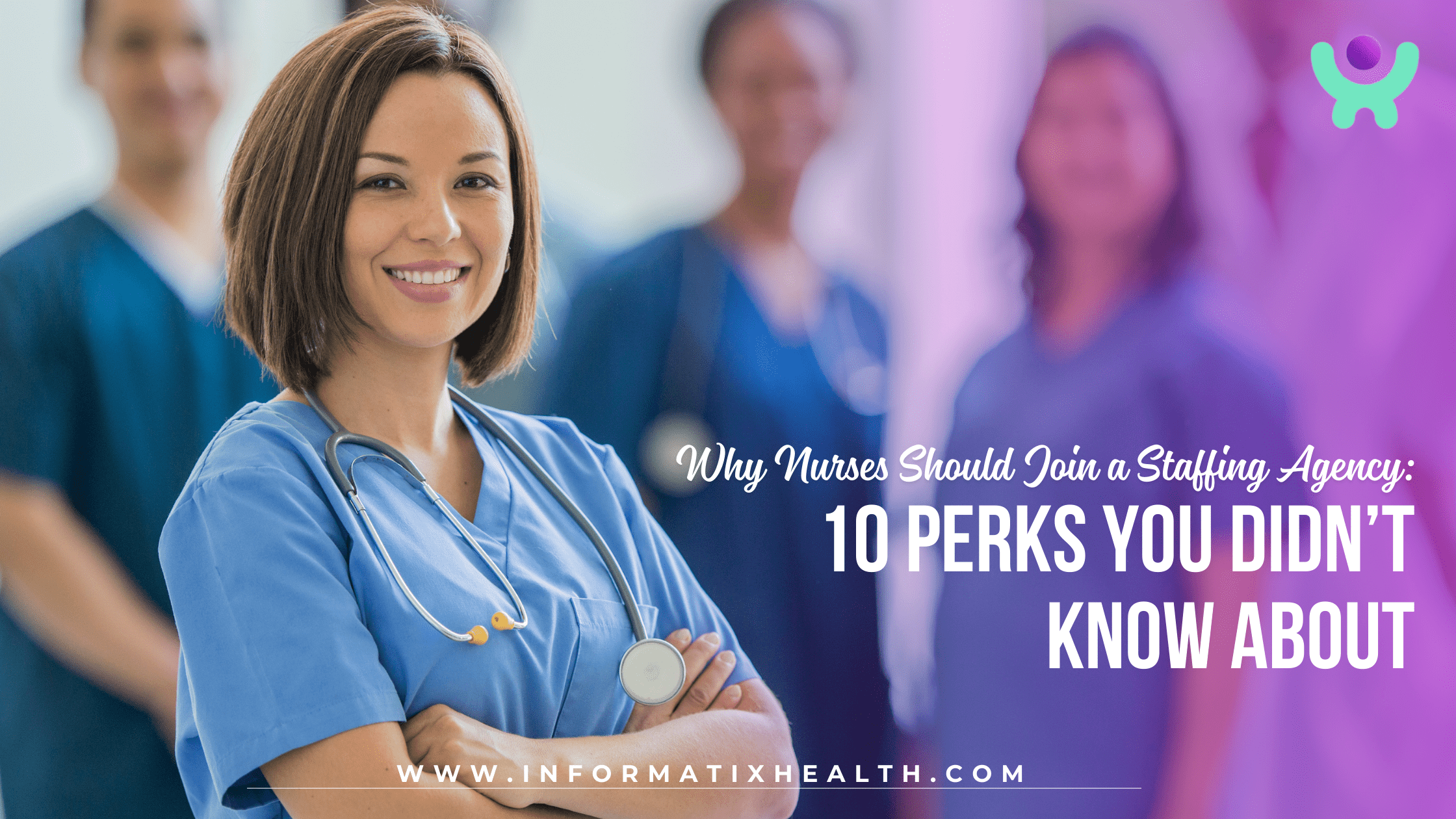 Why Nurses Should Join a Staffing Agency 10 Perks You Didn’t Know About Why Nurses Should Join a Staffing Agency 10 Perks You Didn’t Know About