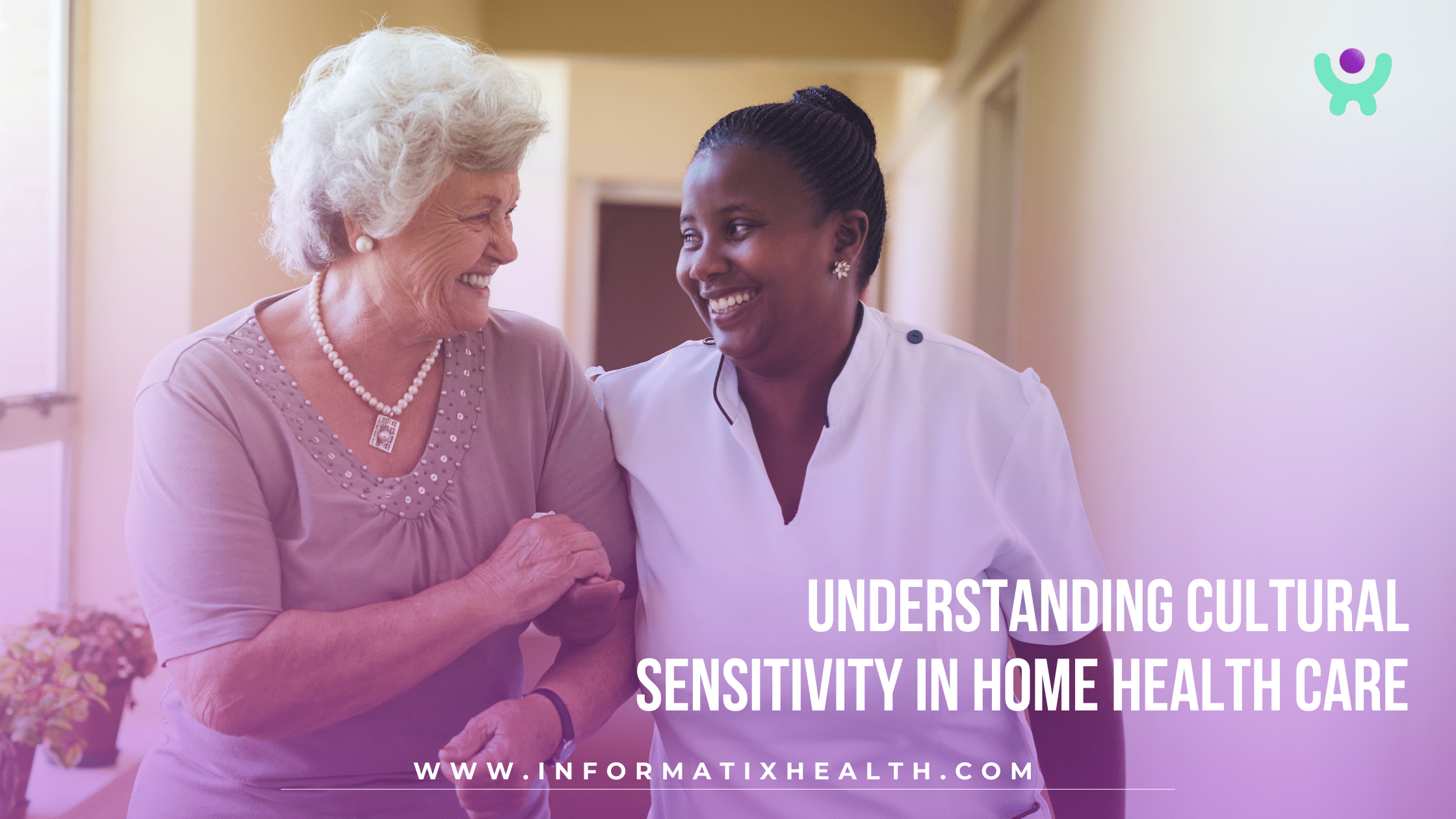 Understanding Cultural Sensitivity in Home Health Care Understanding Cultural Sensitivity in Home Health Care