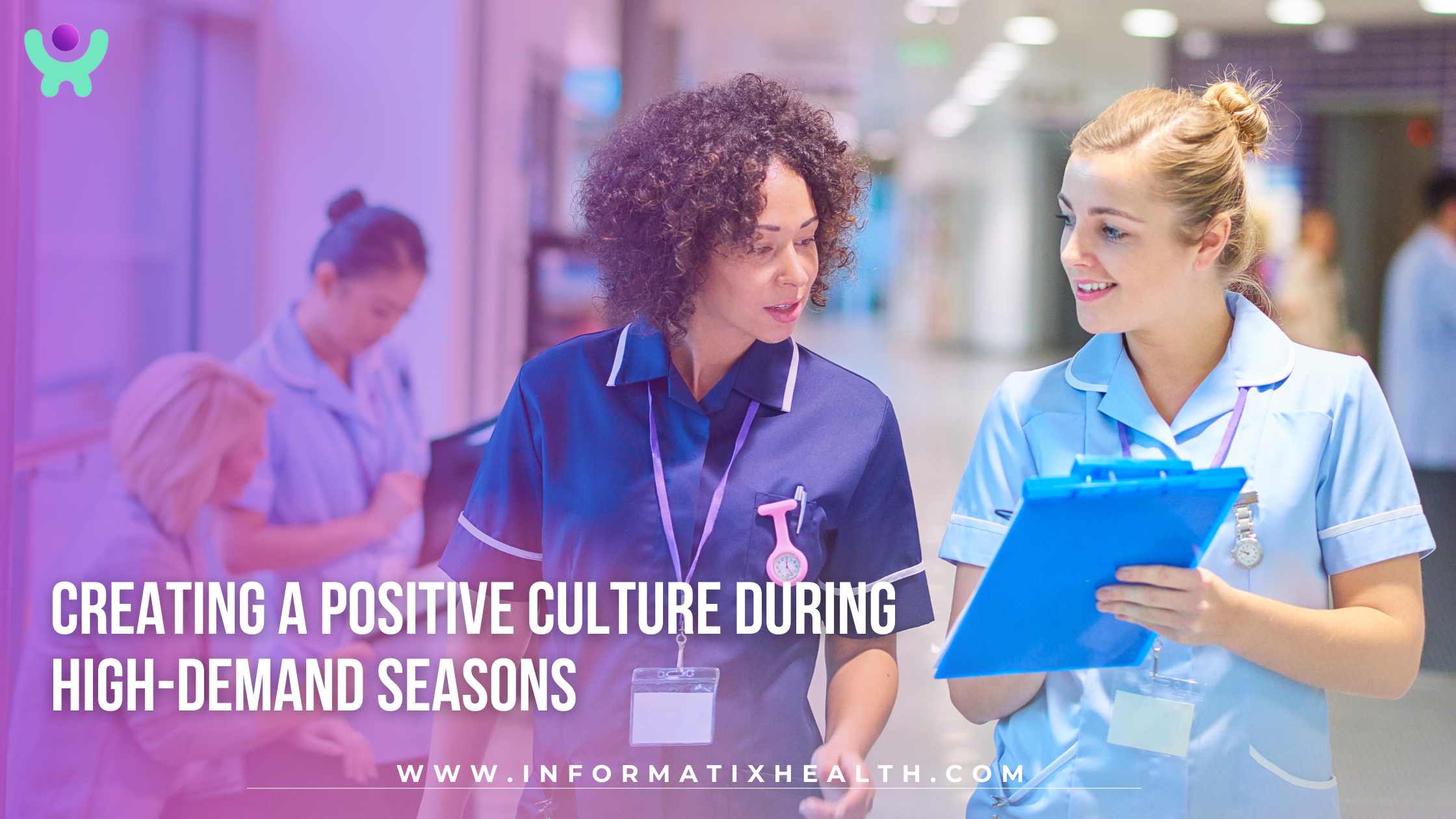 Creating a Positive Culture During High-Demand Seasons Creating a Positive Culture During High-Demand Seasons