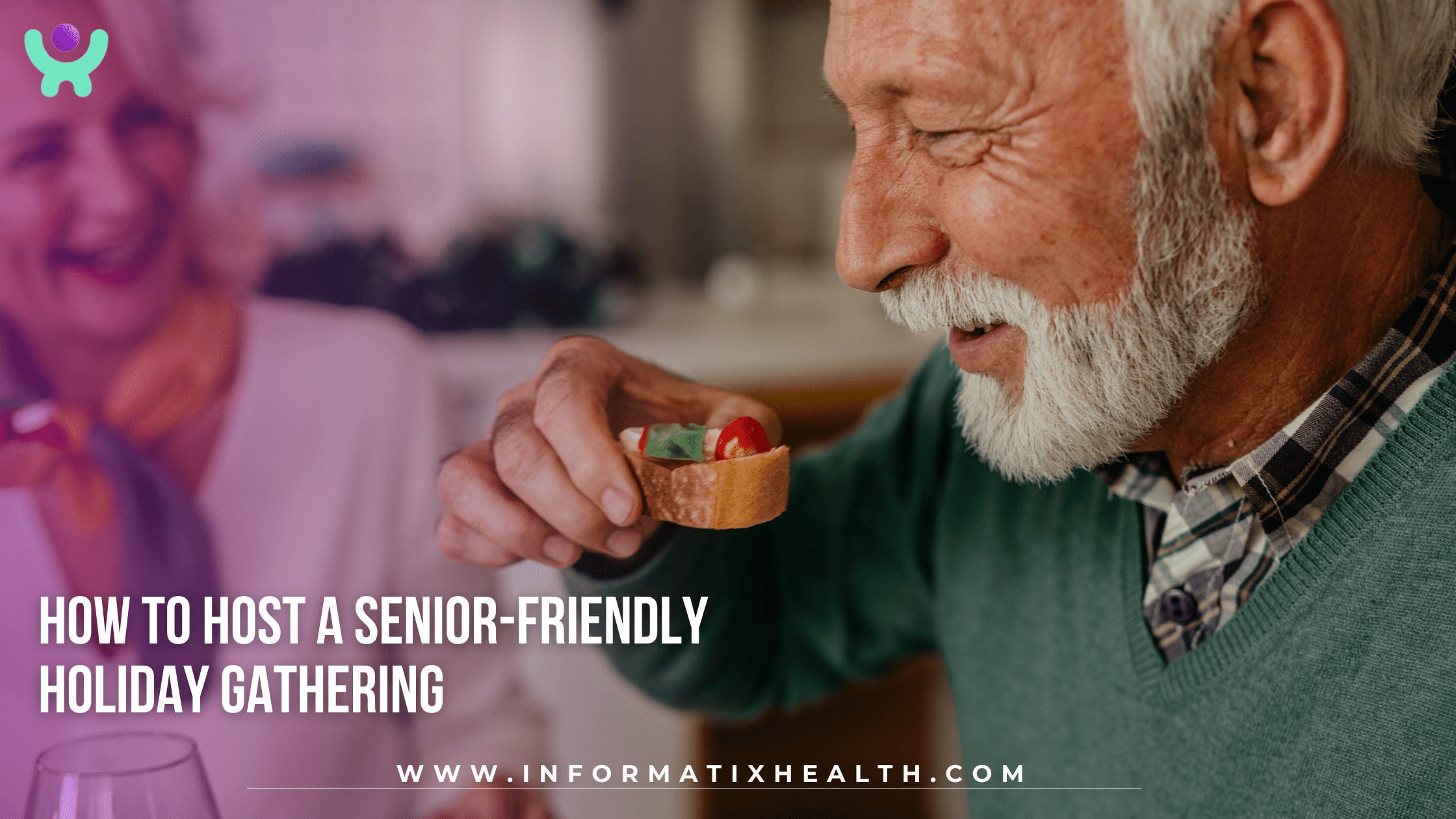 How to Host a Senior-Friendly Holiday Gathering How to Host a Senior-Friendly Holiday Gathering