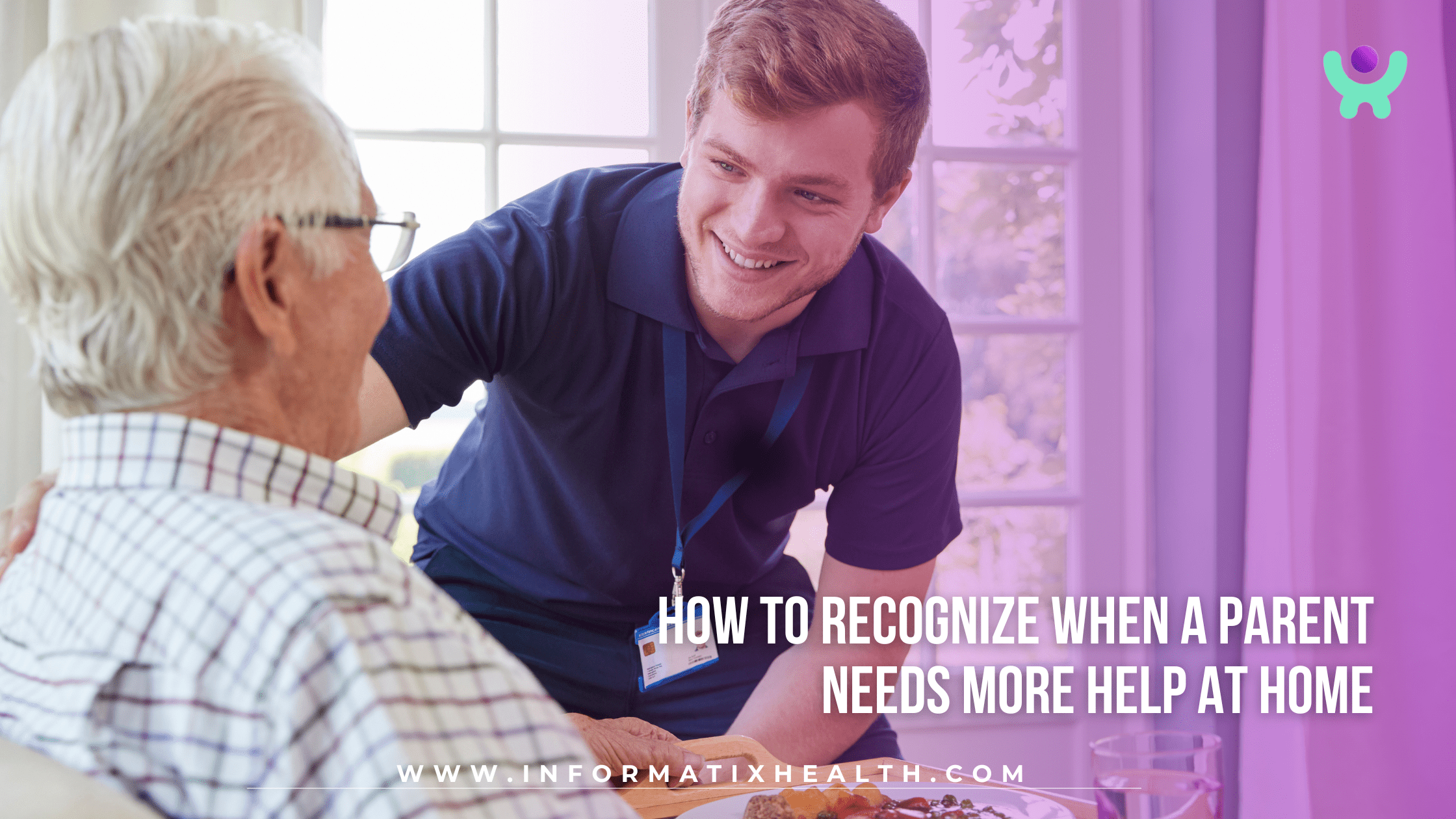 How to Recognize When a Parent Needs More Help at Home