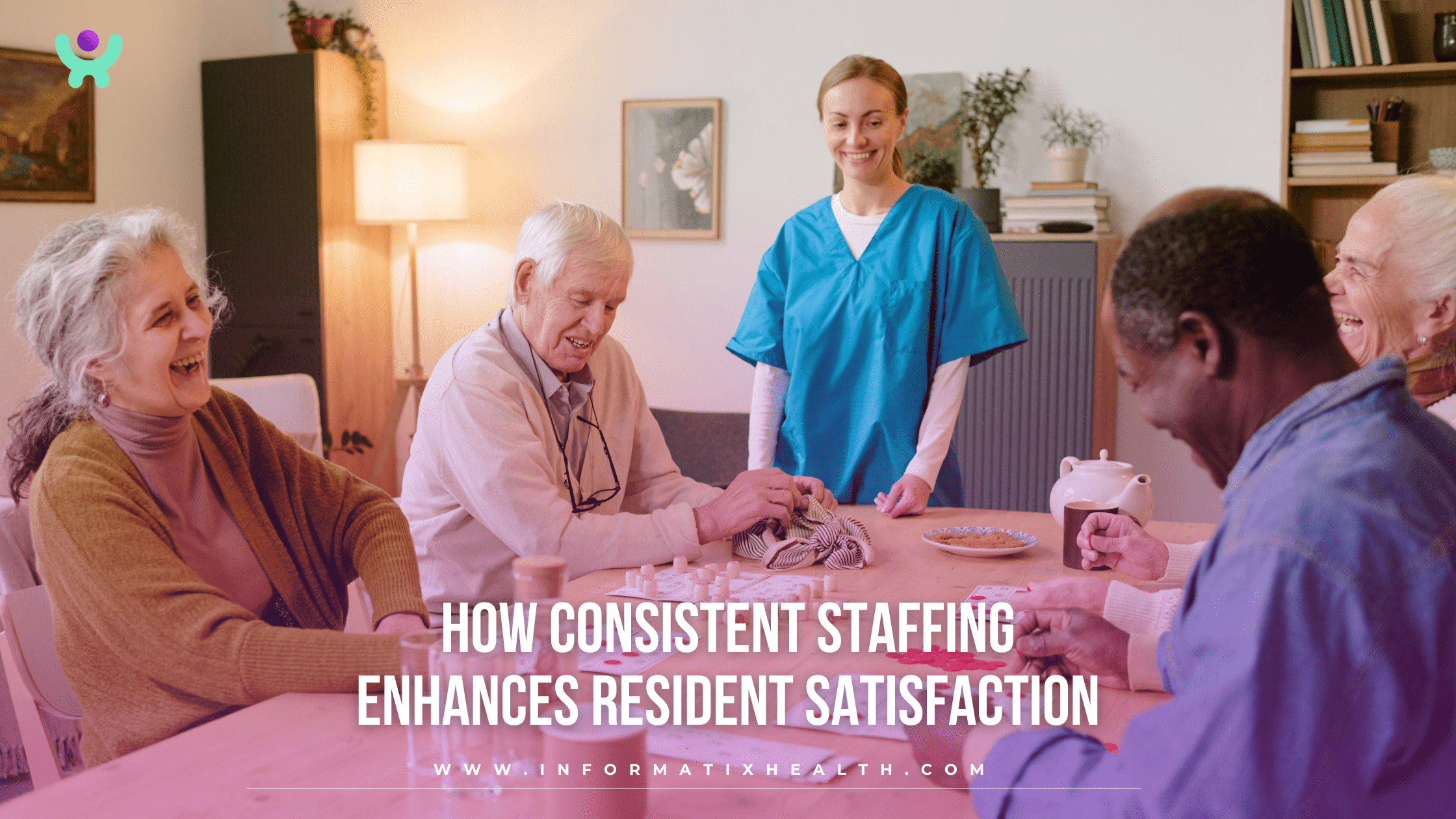 How Consistent Staffing Enhances Resident Satisfaction How Consistent Staffing Enhances Resident Satisfaction