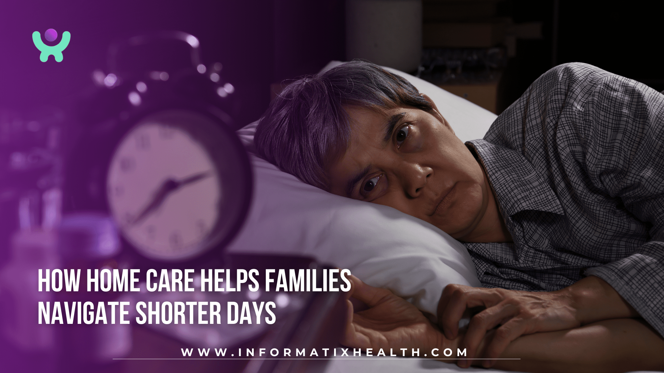 How Home Care Helps Families Navigate Shorter Days