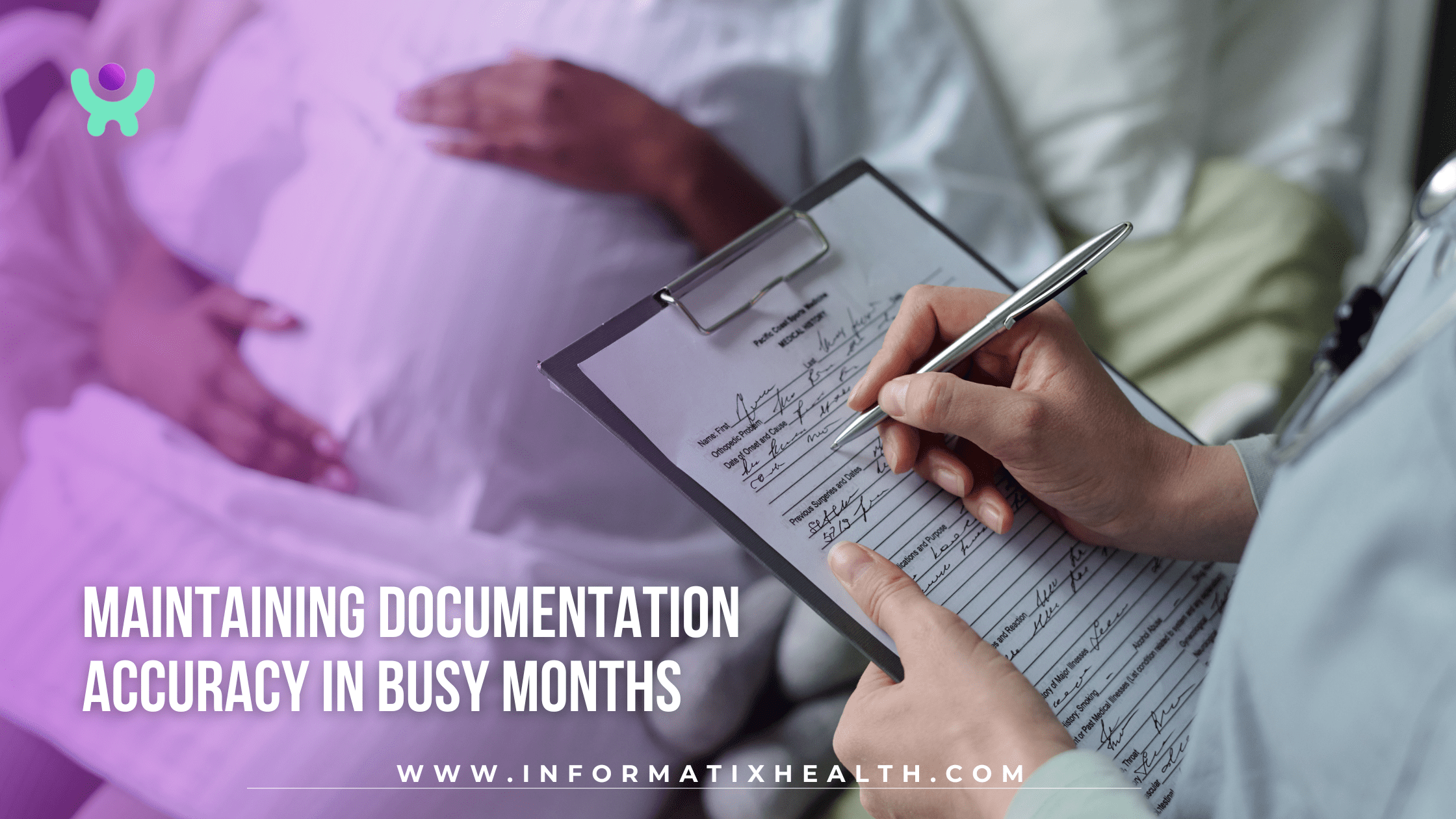 Maintaining Documentation Accuracy in Busy Months Maintaining Documentation Accuracy in Busy Months