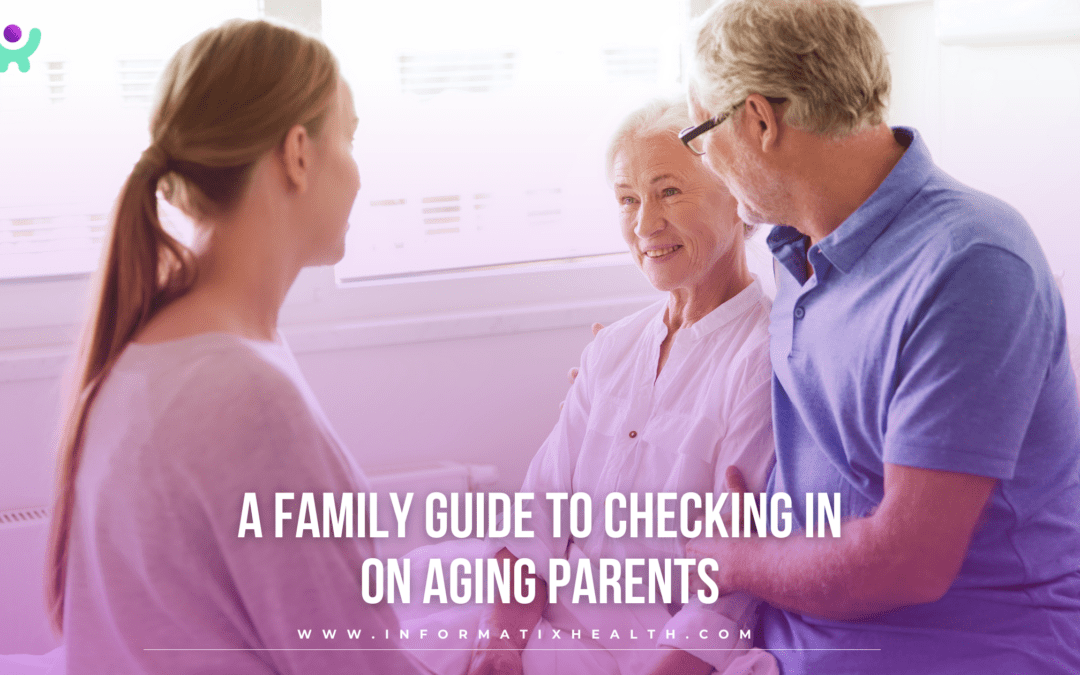 A Family Guide to Checking In on Aging Parents