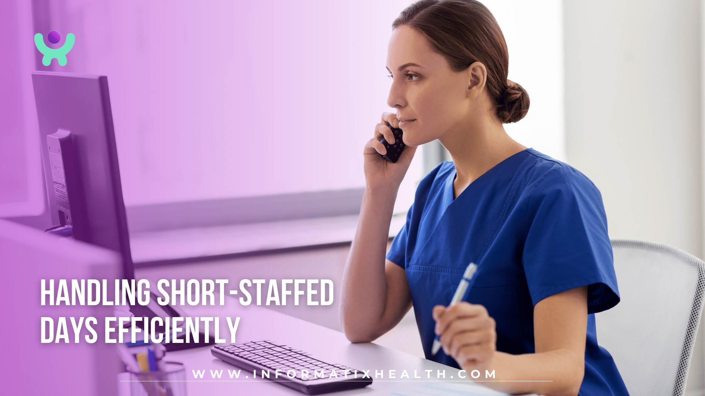 Handling Short-Staffed Days Efficiently Handling Short-Staffed Days Efficiently