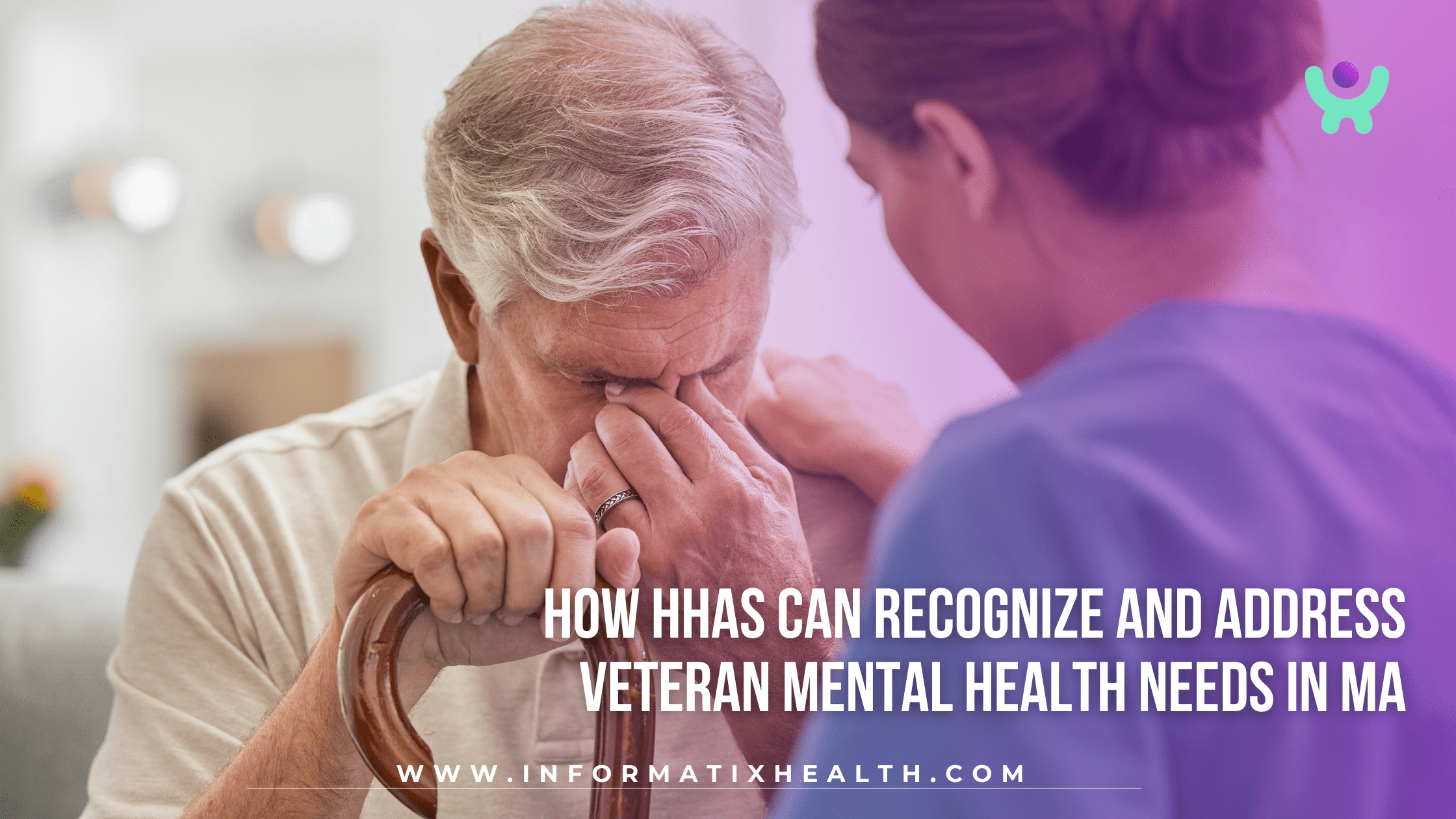 How HHAs Can Recognize and Address Veteran Mental Health Needs in MA How HHAs Can Recognize and Address Veteran Mental Health Needs in MA