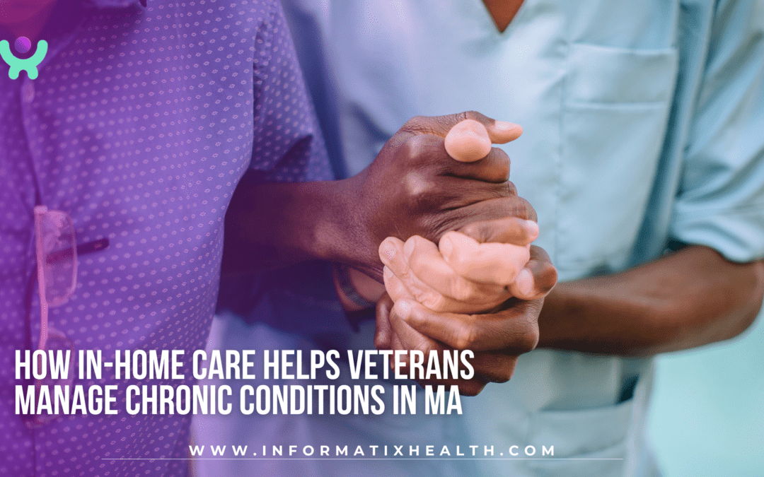 How In-Home Care Helps Veterans Manage Chronic Conditions in MA