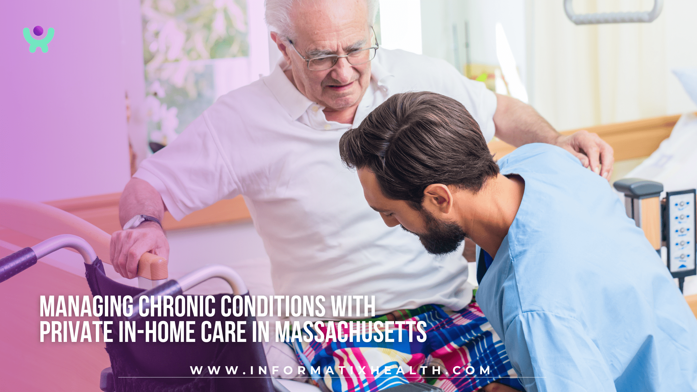 Managing Chronic Conditions with Private In-Home Care in Massachusetts Managing Chronic Conditions with Private In-Home Care in Massachusetts