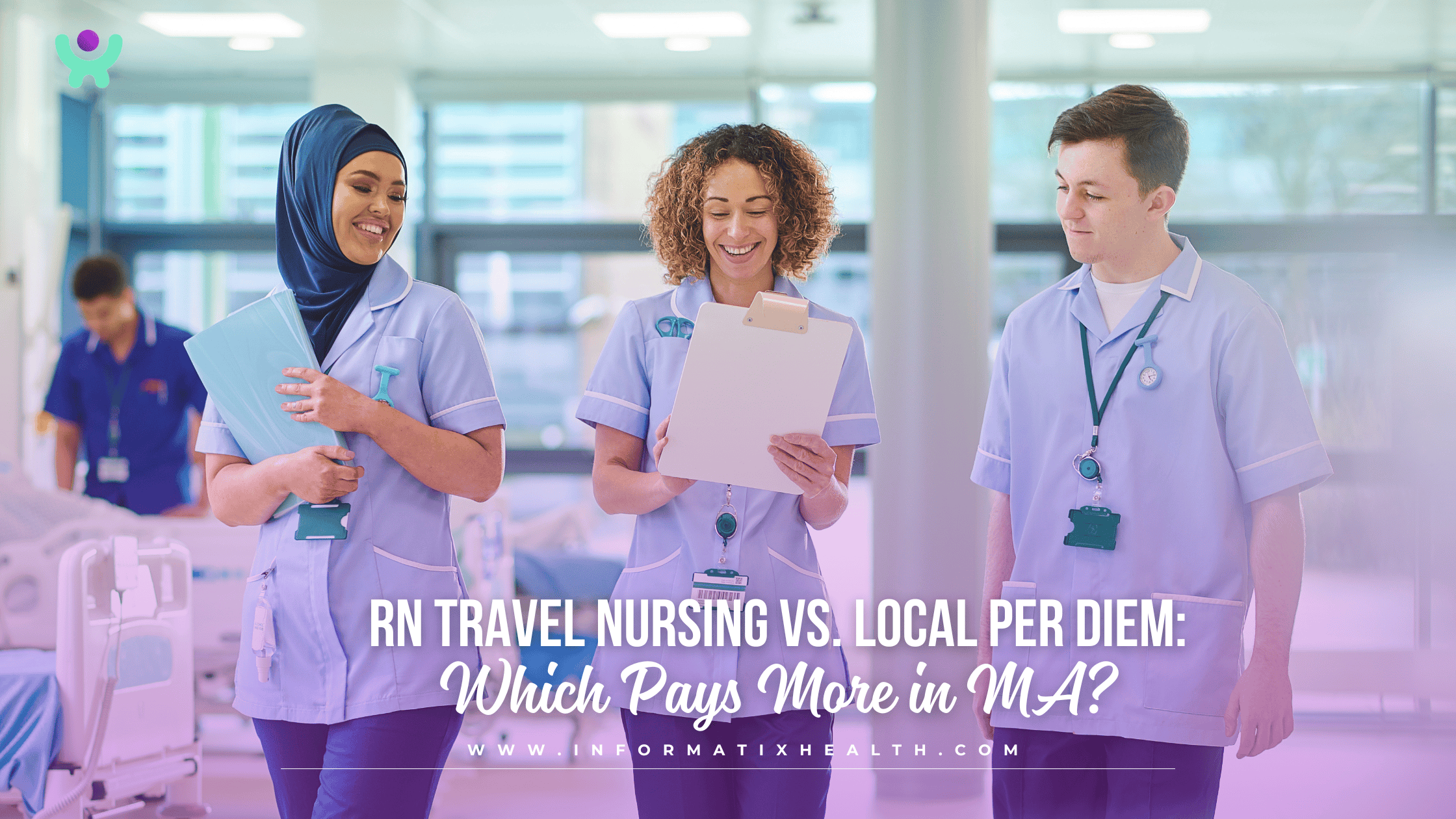 RN Travel Nursing vs. Local Per Diem Which Pays More in MA RN Travel Nursing vs. Local Per Diem: Which Pays More in MA?