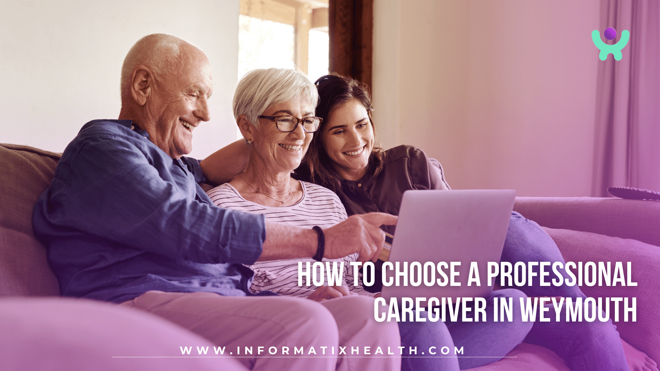 How to Choose a Professional Caregiver in Weymouth How to Choose a Professional Caregiver in Weymouth