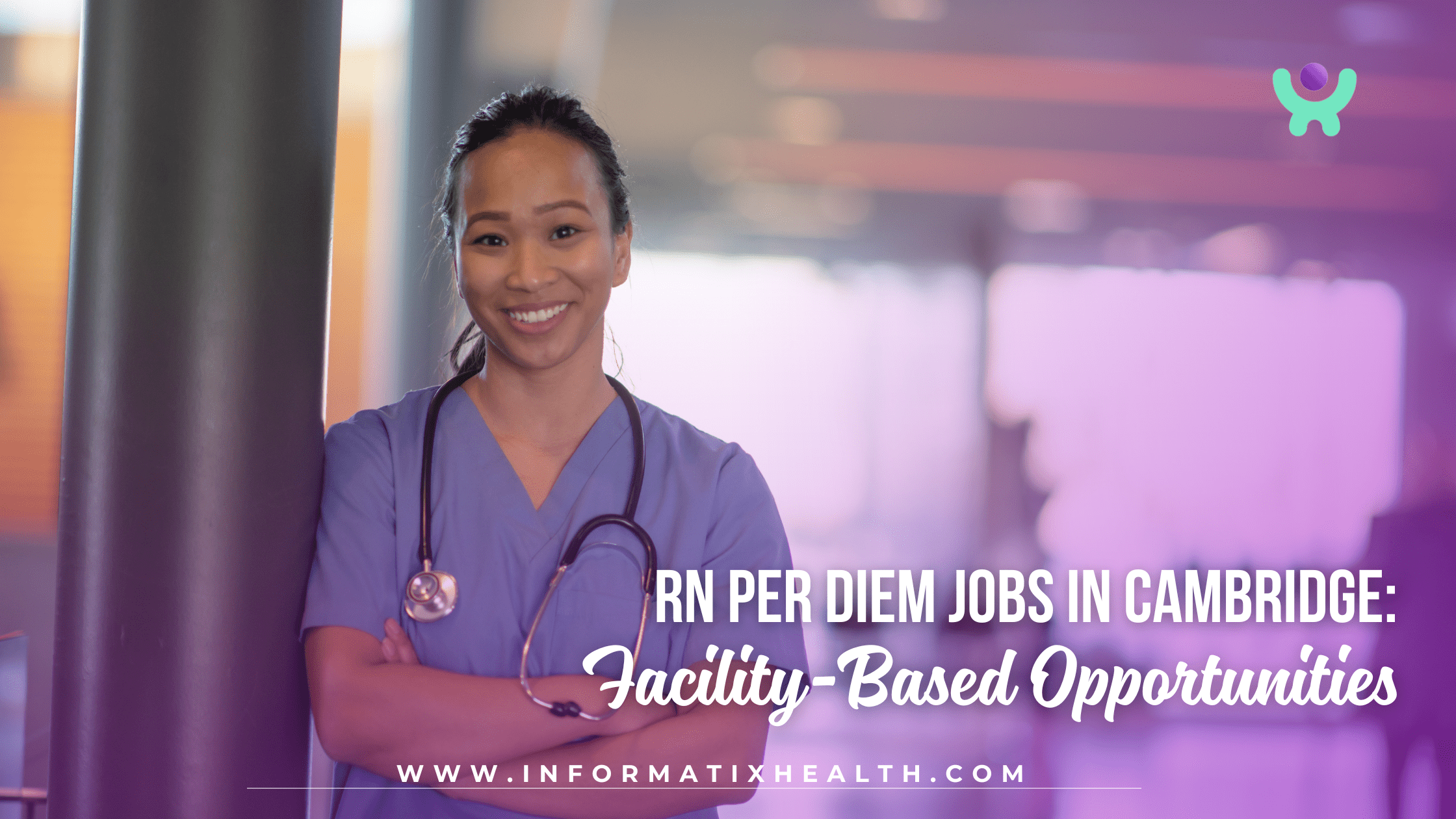 RN Per Diem Jobs in Cambridge Facility-Based Opportunities RN Per Diem Jobs in Cambridge: Facility-Based Opportunities