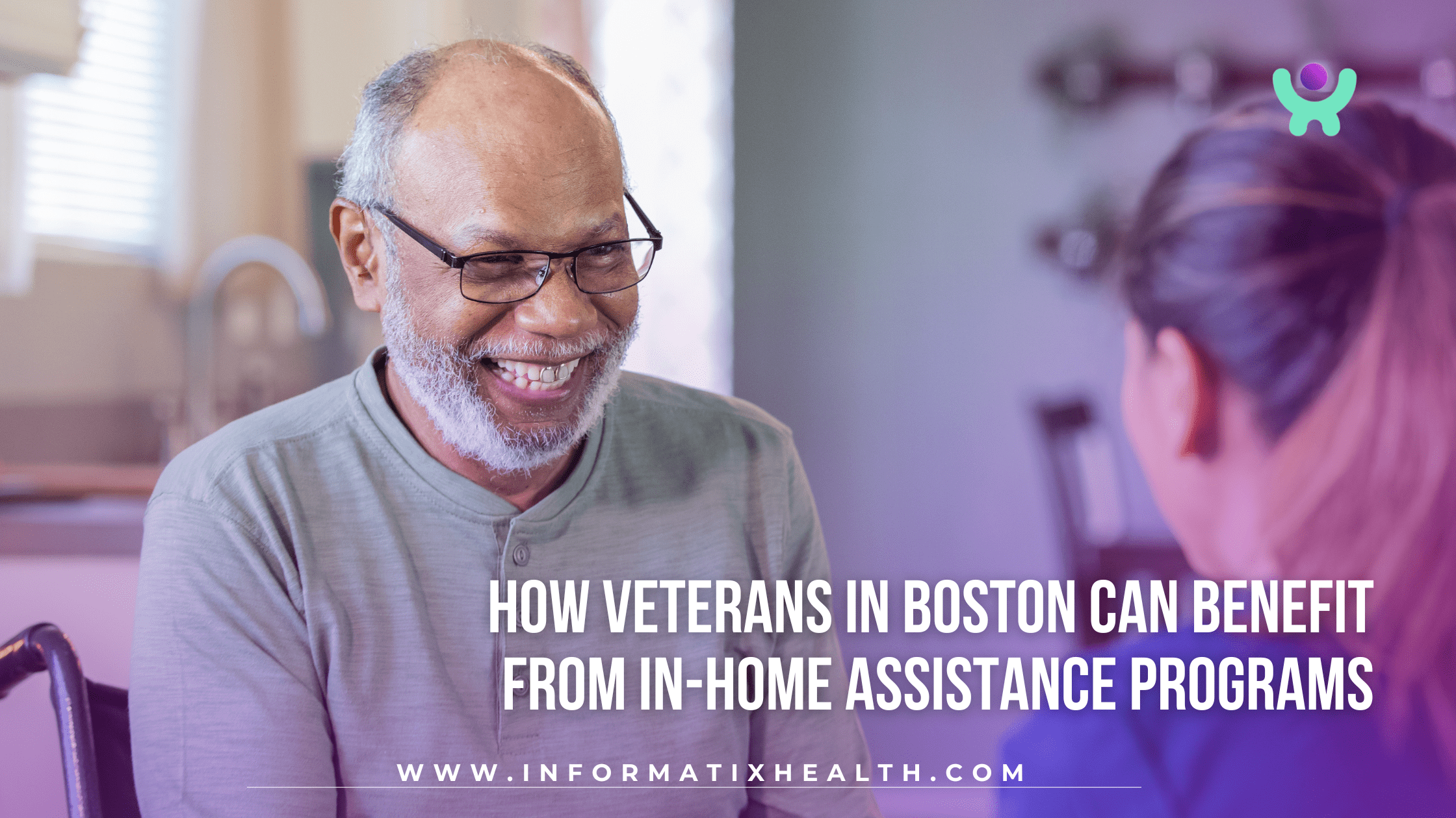 How Veterans in Boston Can Benefit from In-Home Assistance Programs