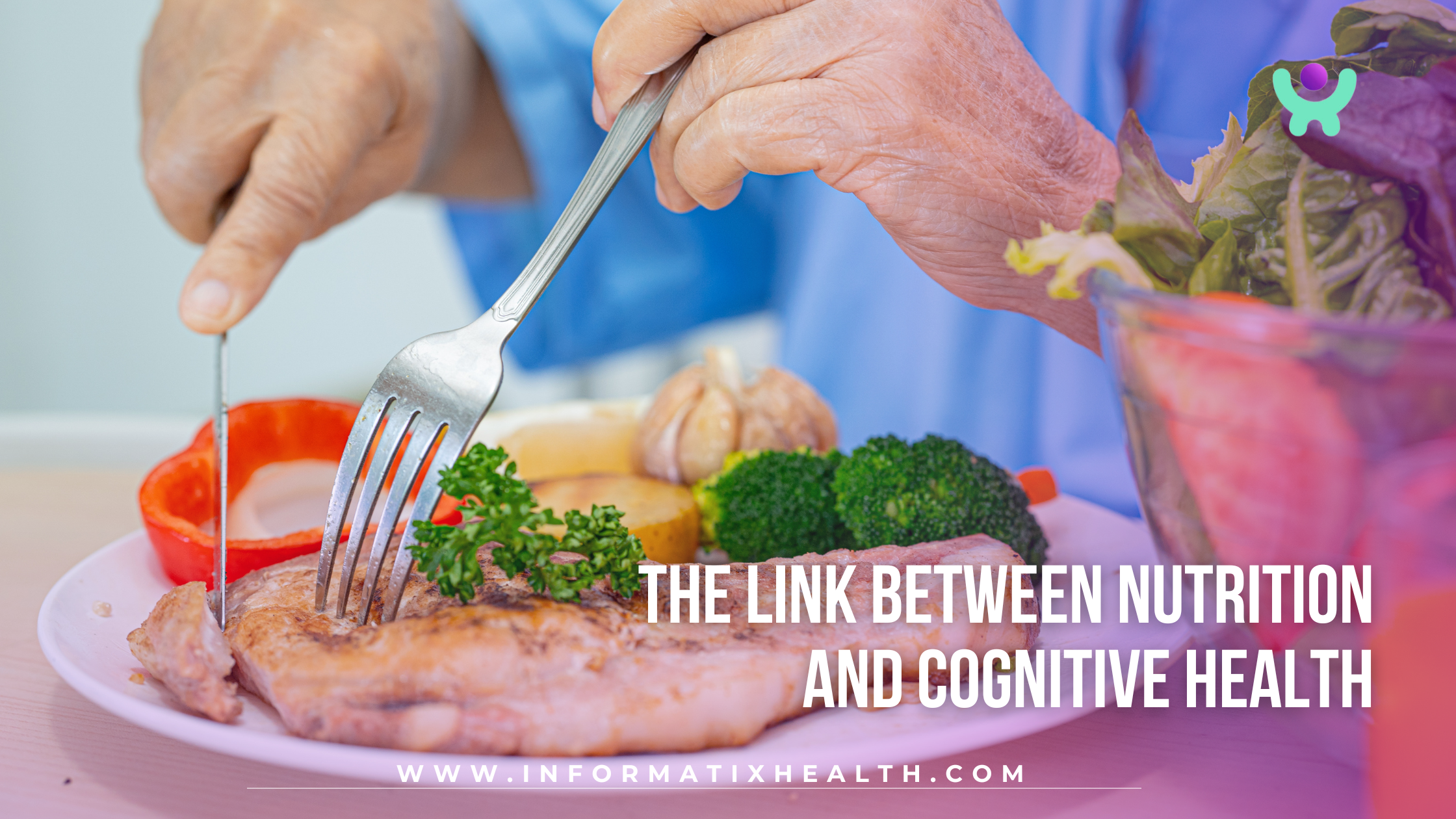The Link Between Nutrition and Cognitive Health