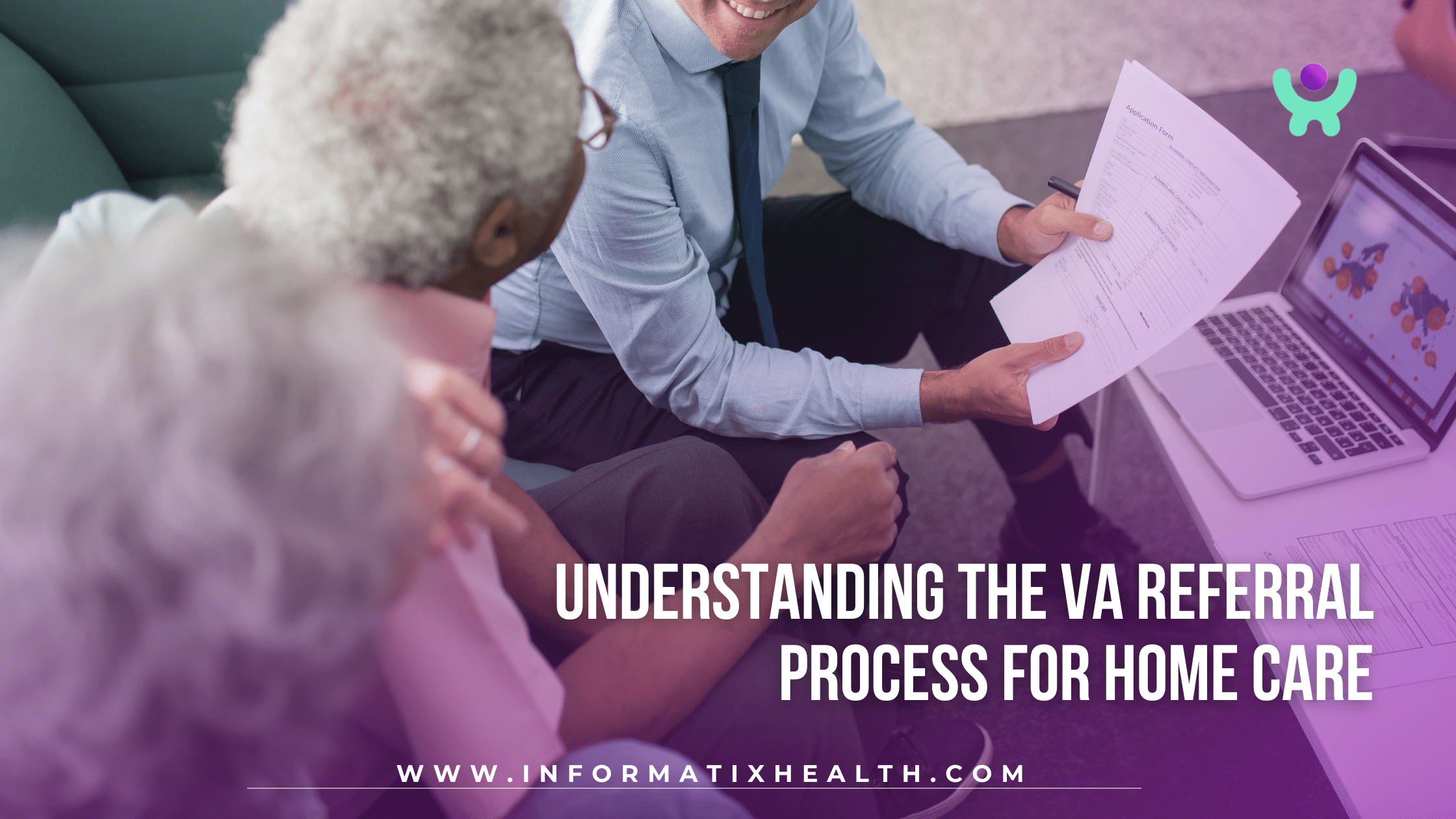 Understanding the VA Referral Process for Home Care Understanding the VA Referral Process for Home Care