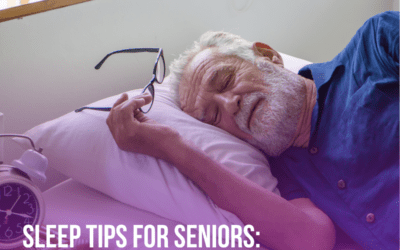 Sleep Tips for Seniors: Addressing Common Sleep Issues