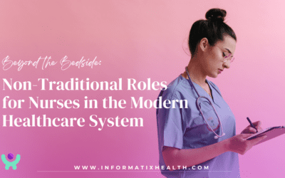 Beyond the Bedside: Non-Traditional Roles for Nurses in the Modern Healthcare System