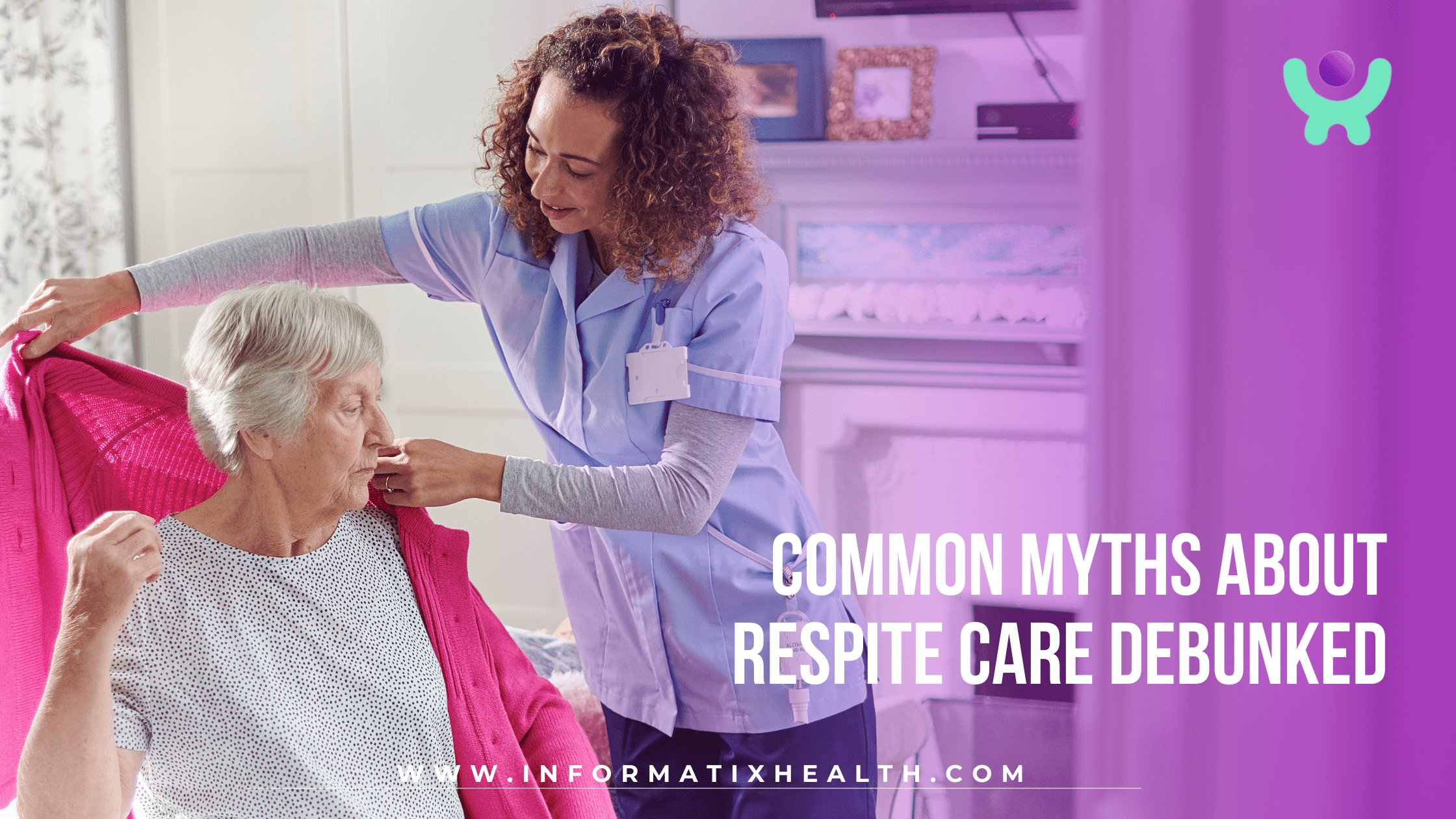 Common Myths About Respite Care Debunked Common Myths About Respite Care Debunked