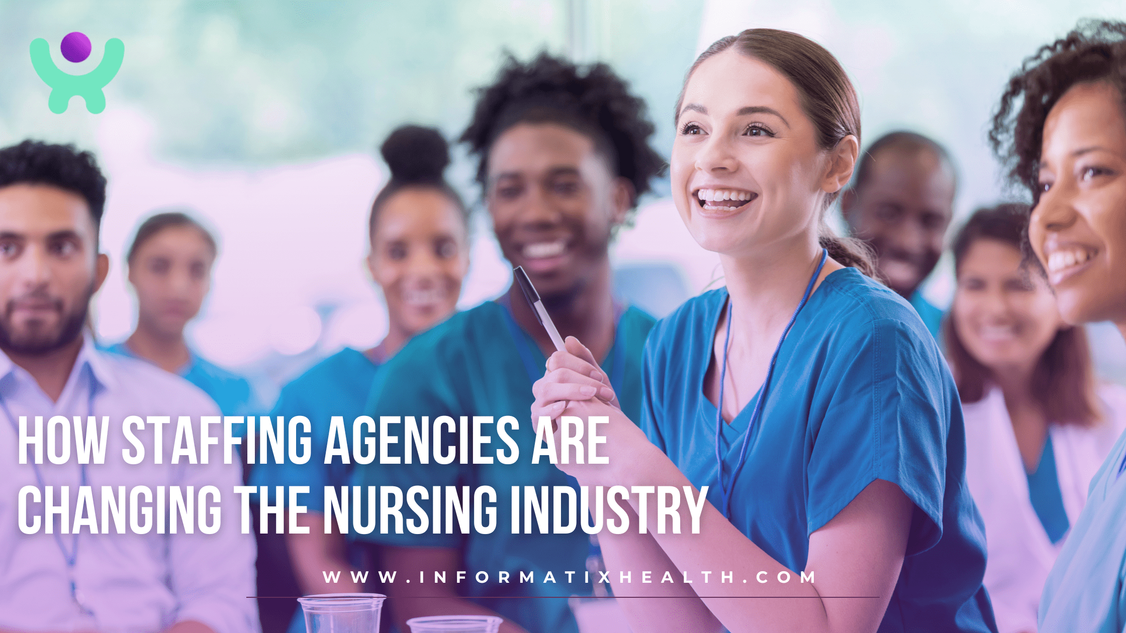 How Staffing Agencies Are Changing the Nursing Industry How Staffing Agencies Are Changing the Nursing Industry