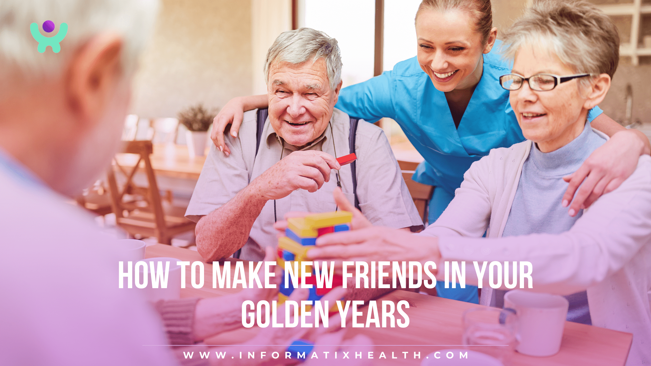 How to Make New Friends in Your Golden Years How to Make New Friends in Your Golden Years