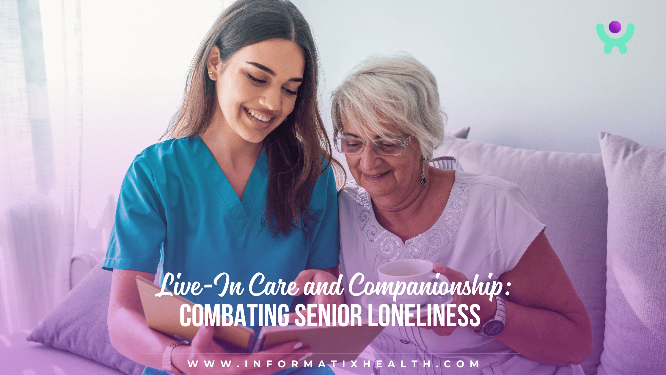 Live-In Care and Companionship Combating Senior Loneliness Live-In Care and Companionship: Combating Senior Loneliness