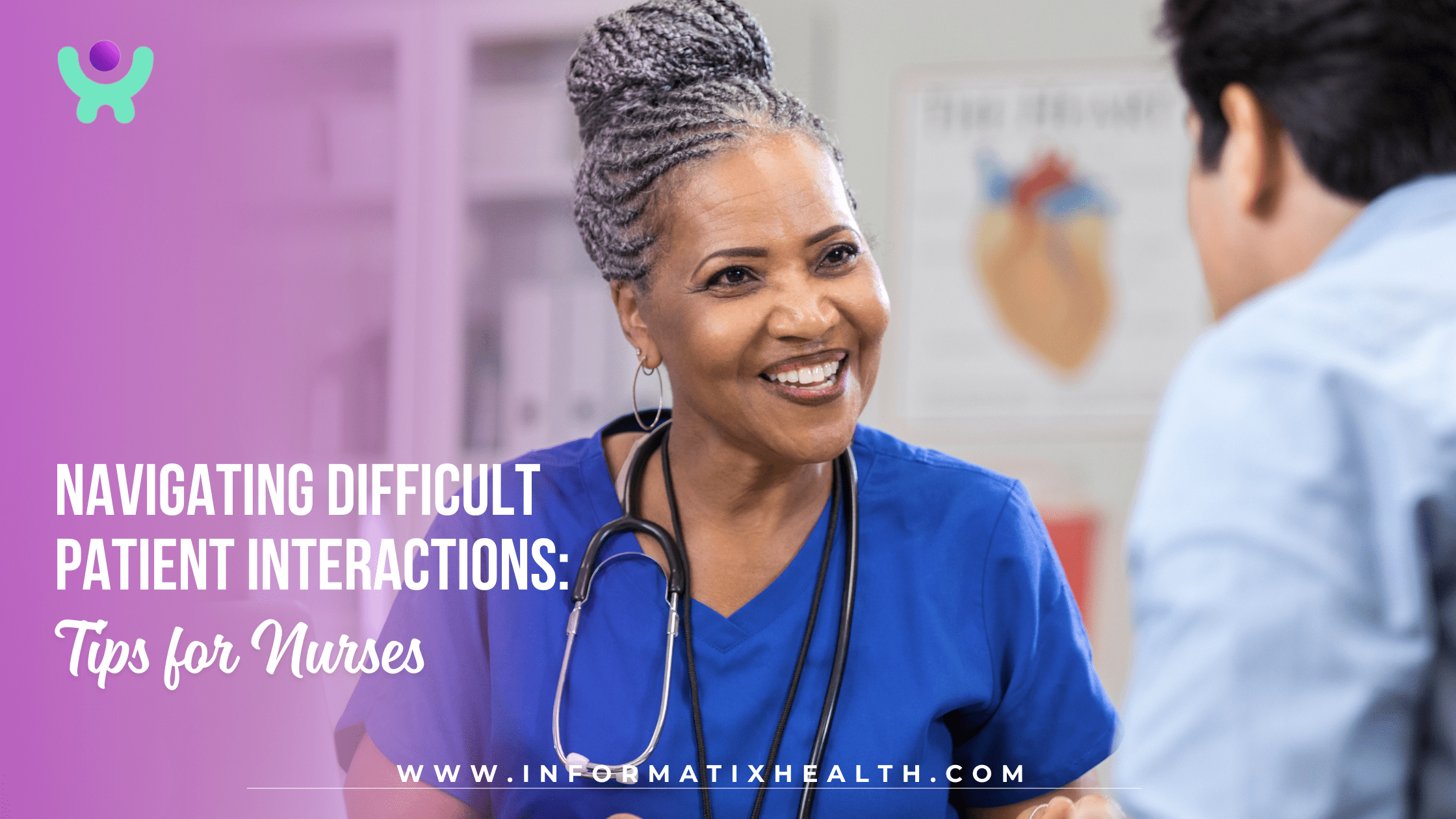 Navigating Difficult Patient Interactions Tips for Nurses Navigating Difficult Patient Interactions Tips for Nurses