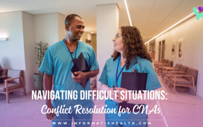 Navigating Difficult Situations: Conflict Resolution for CNAs