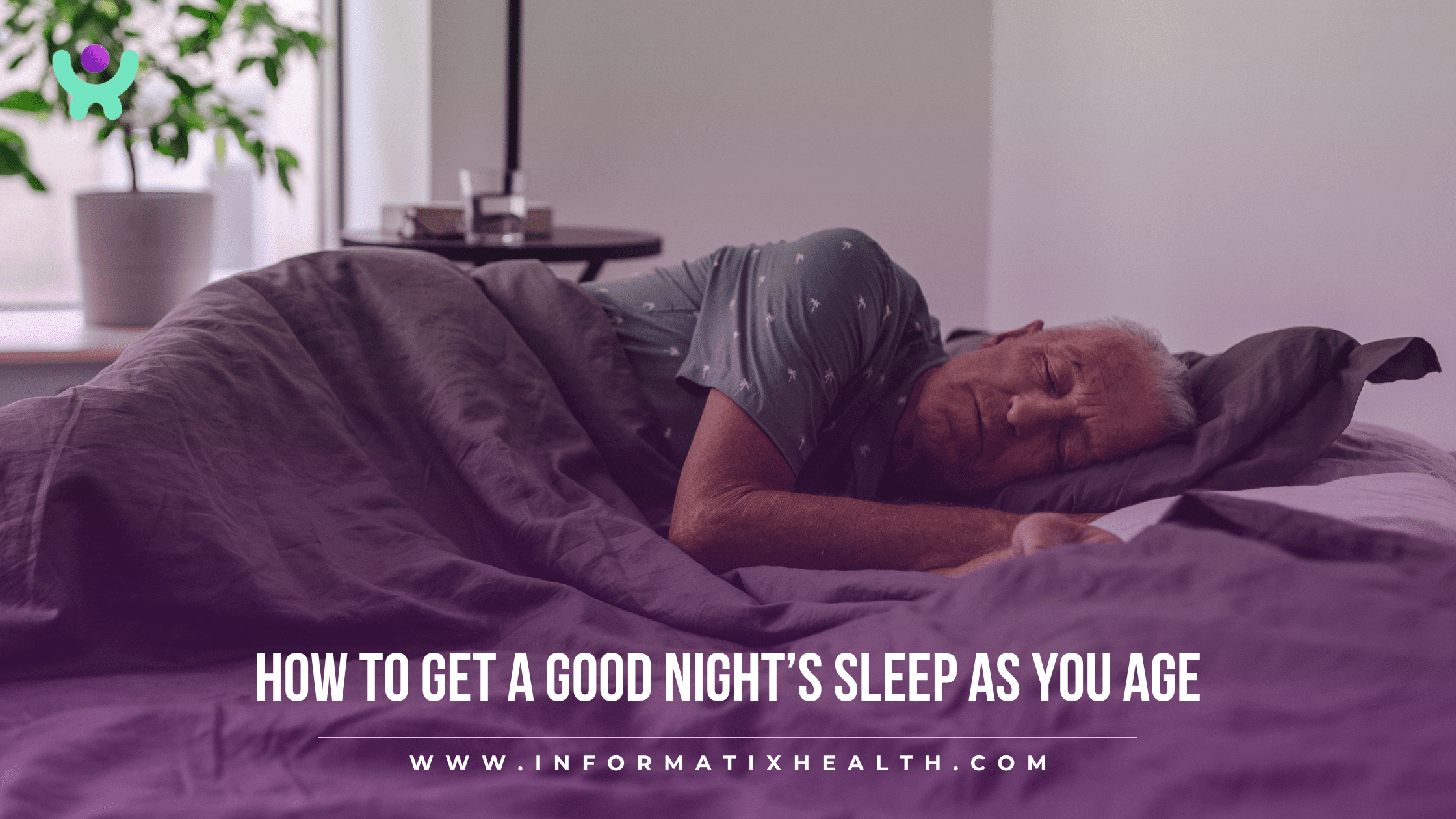 How to Get a Good Night’s Sleep as You Age