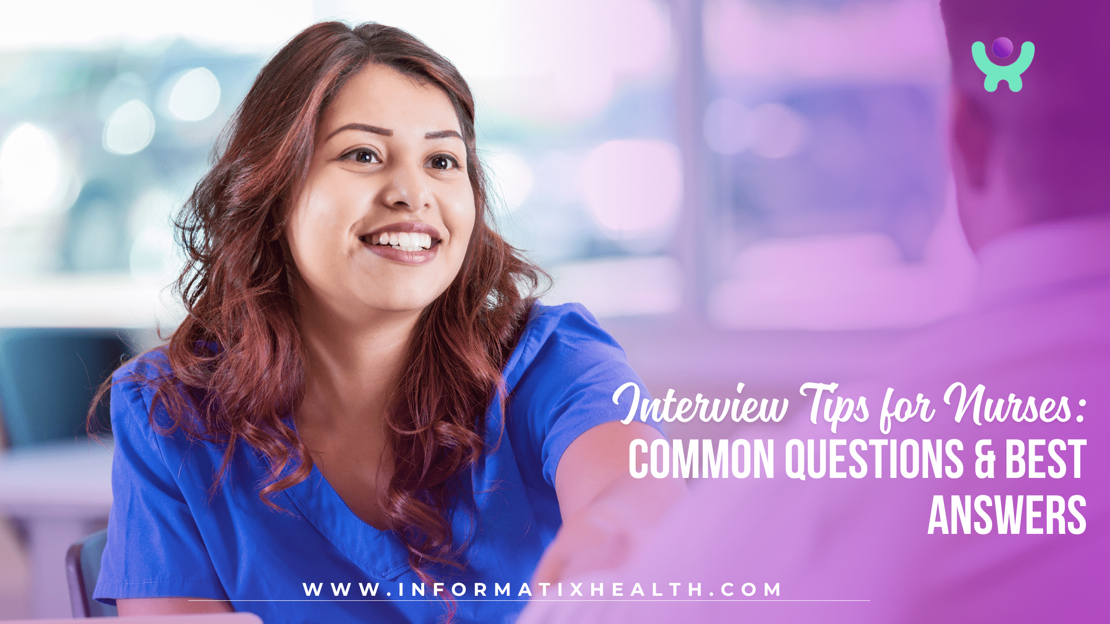 Interview Tips for Nurses: Common Questions & Best Answers