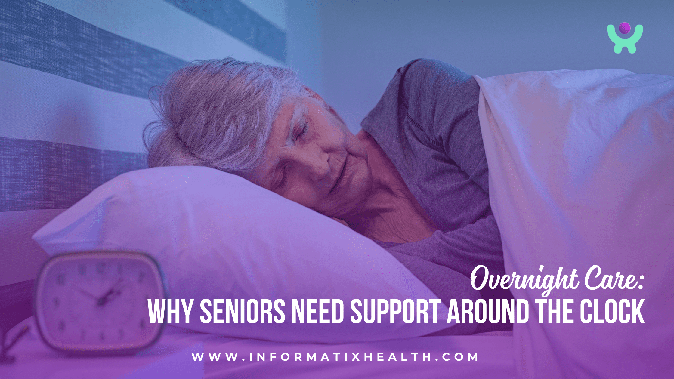 Overnight Care Why Seniors Need Support Around the Clock Overnight Care: Why Seniors Need Support Around the Clock
