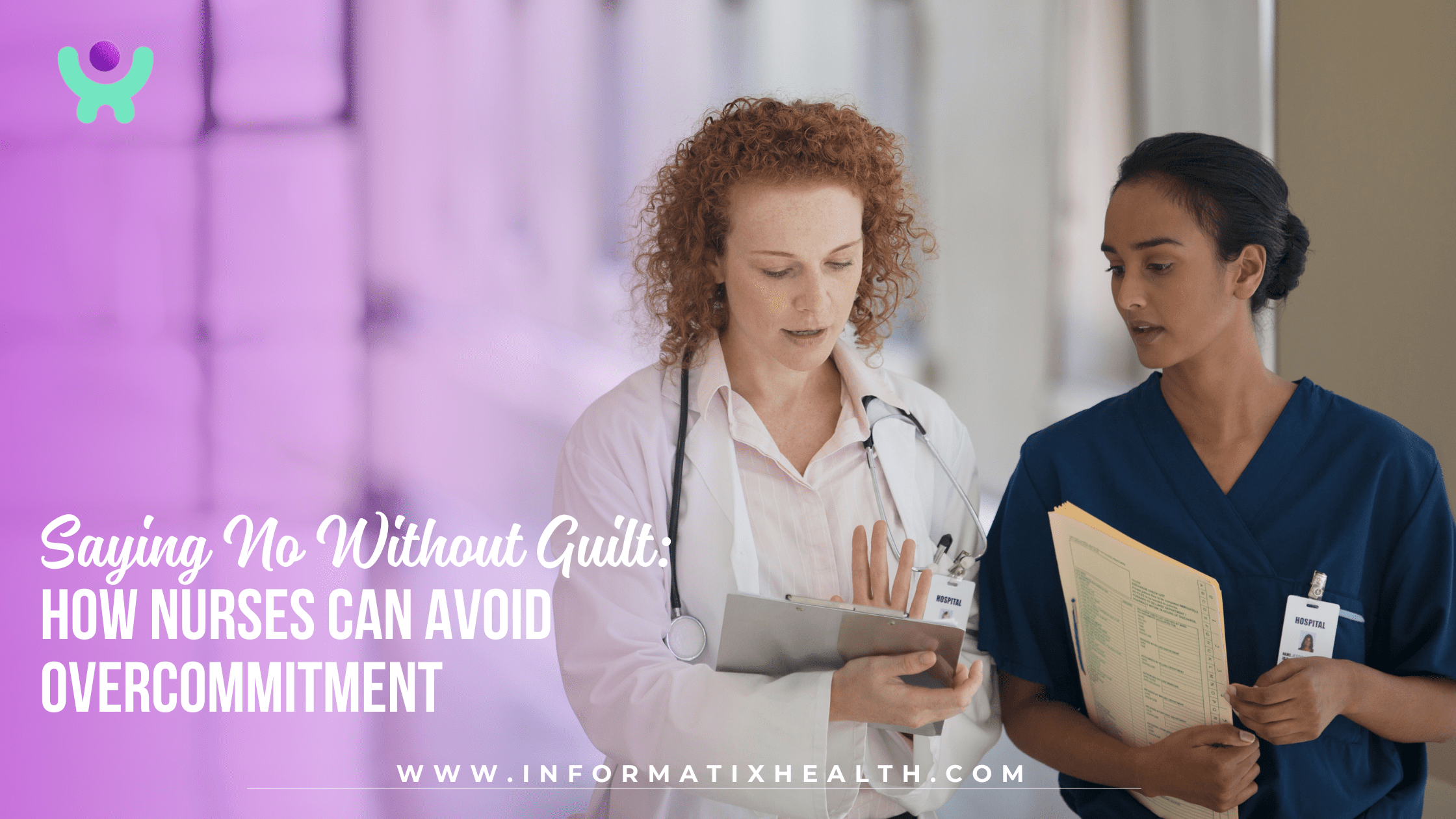 Saying No Without Guilt How Nurses Can Avoid Overcommitment Saying No Without Guilt: How Nurses Can Avoid Overcommitment