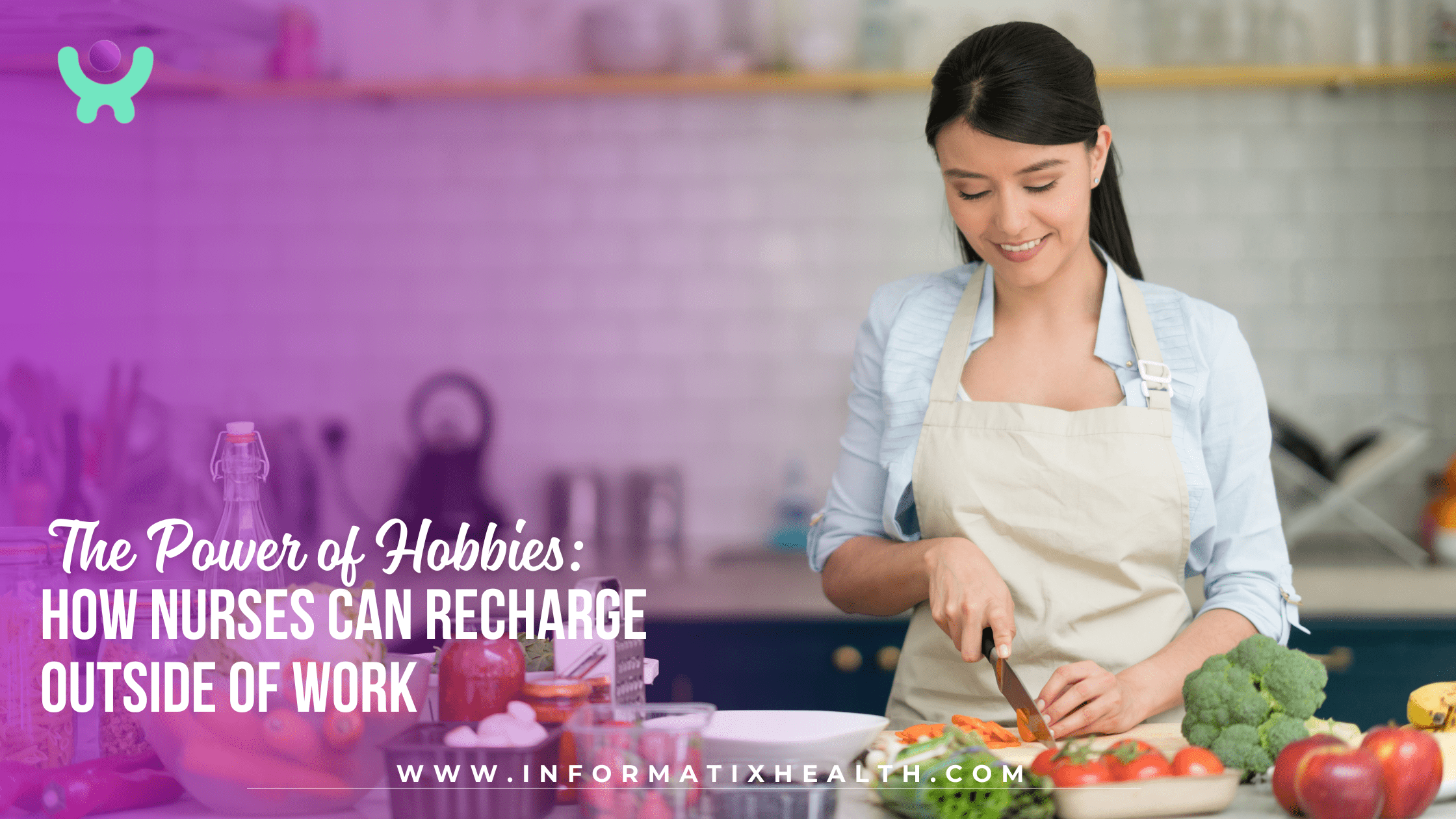 The Power of Hobbies: How Nurses Can Recharge Outside of Work