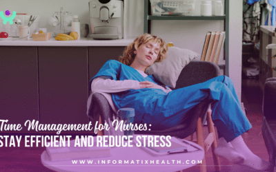 Time Management for Nurses: Stay Efficient and Reduce Stress