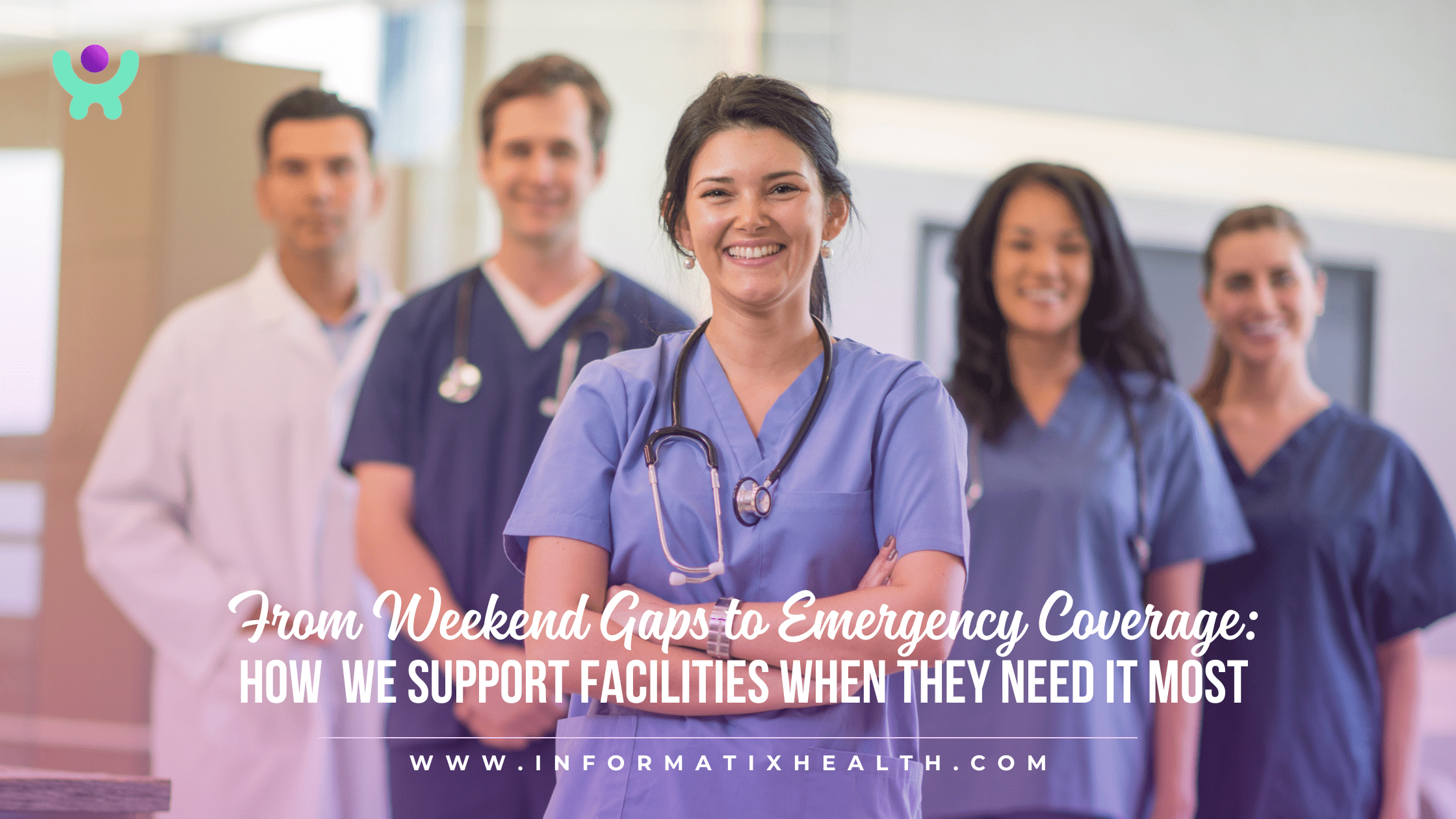 From Weekend Gaps to Emergency Coverage: How We Support Facilities When They Need It Most