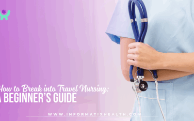 How to Break into Travel Nursing: A Beginner’s Guide