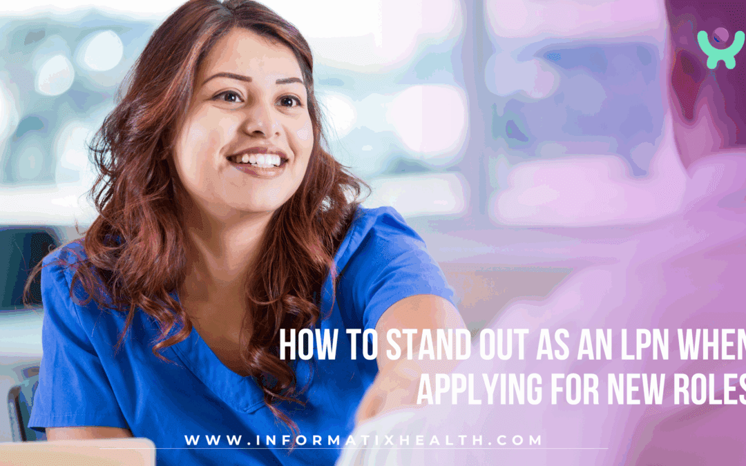 How to Stand Out as an LPN When Applying for New Roles