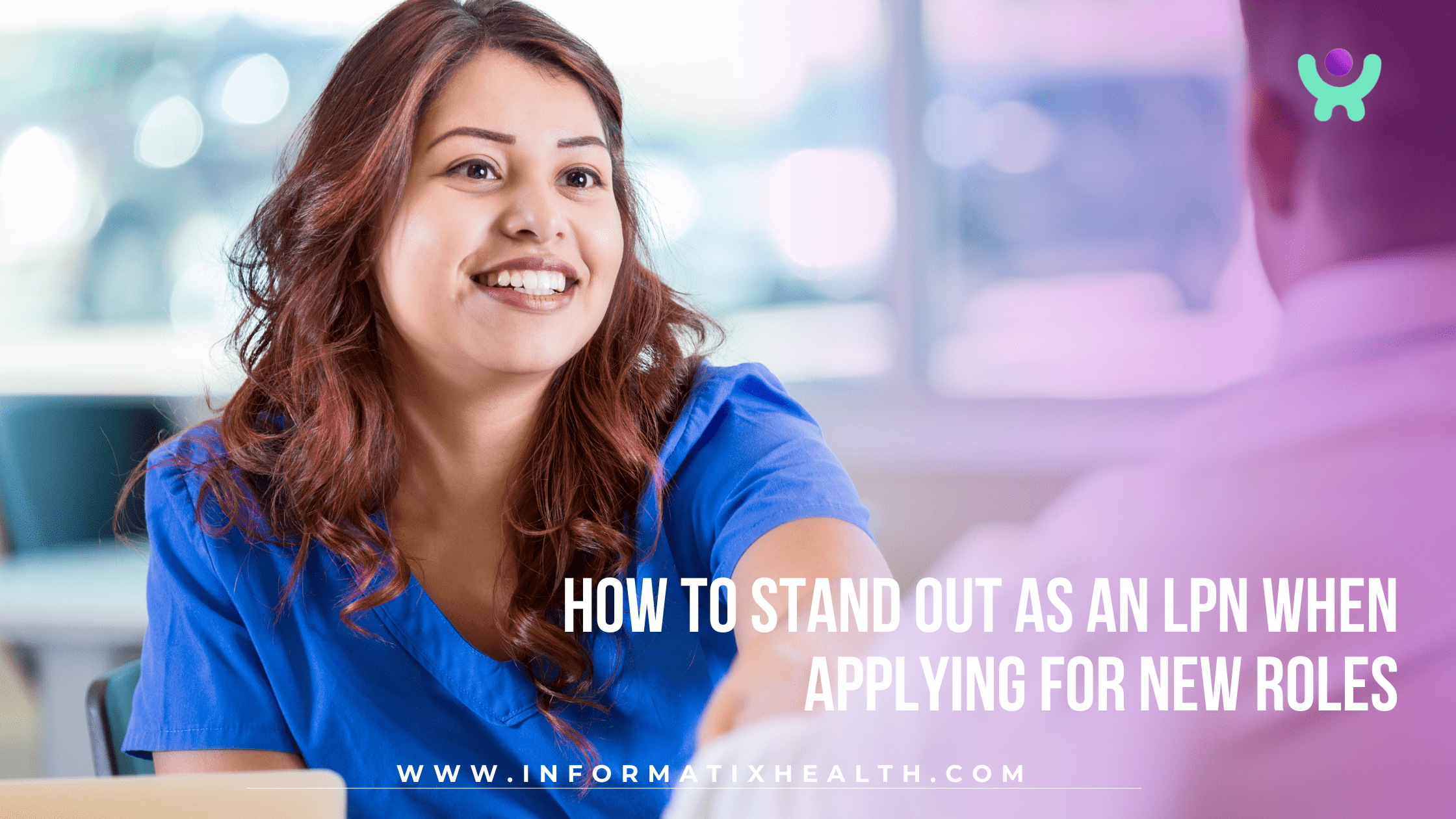 How to Stand Out as an LPN When Applying for New Roles