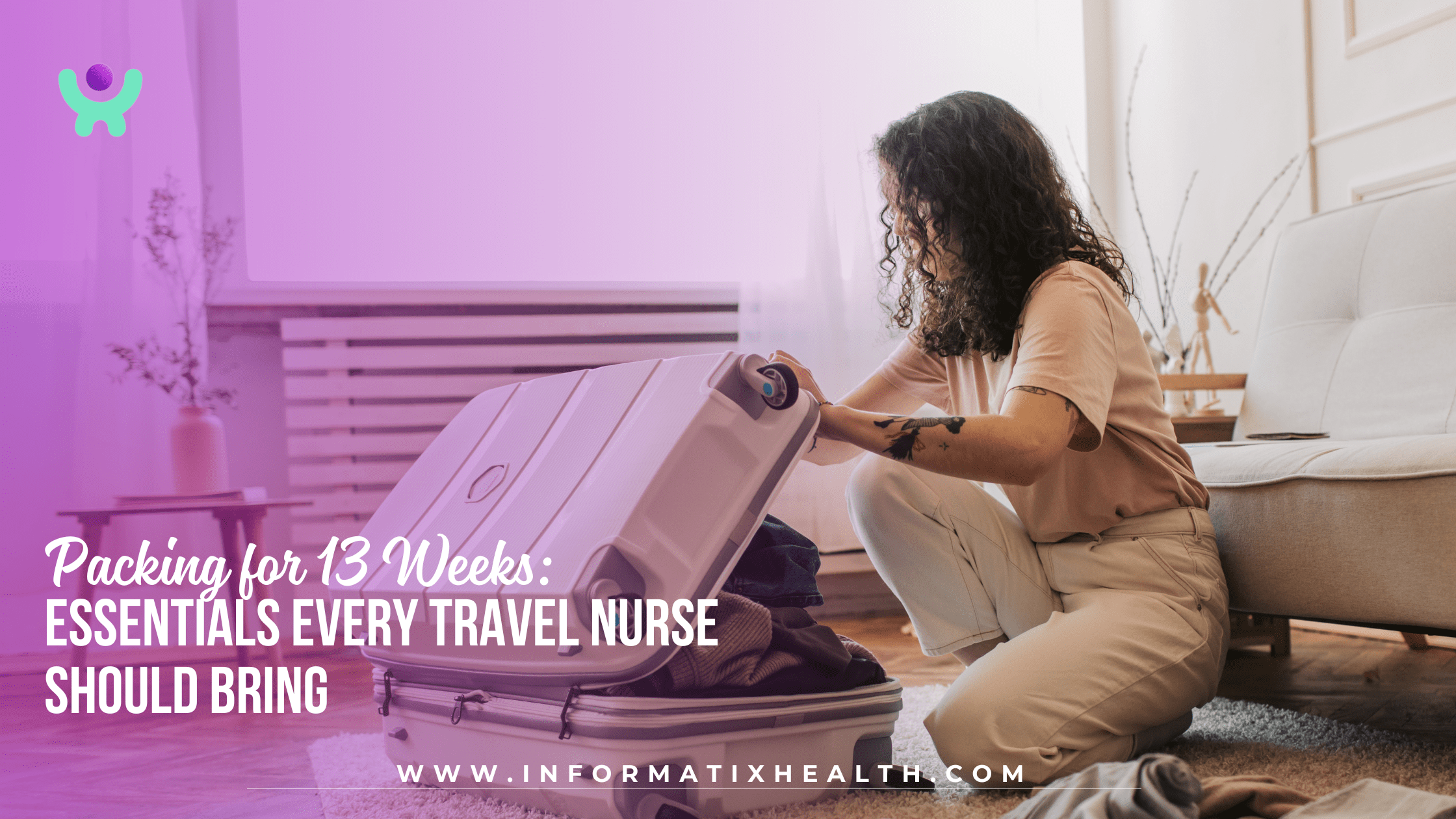 Packing for 13 Weeks Essentials Every Travel Nurse Should Bring Packing for 13 Weeks: Essentials Every Travel Nurse Should Bring
