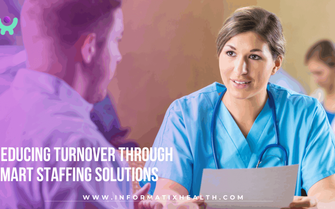 Reducing Turnover Through Smart Staffing Solutions