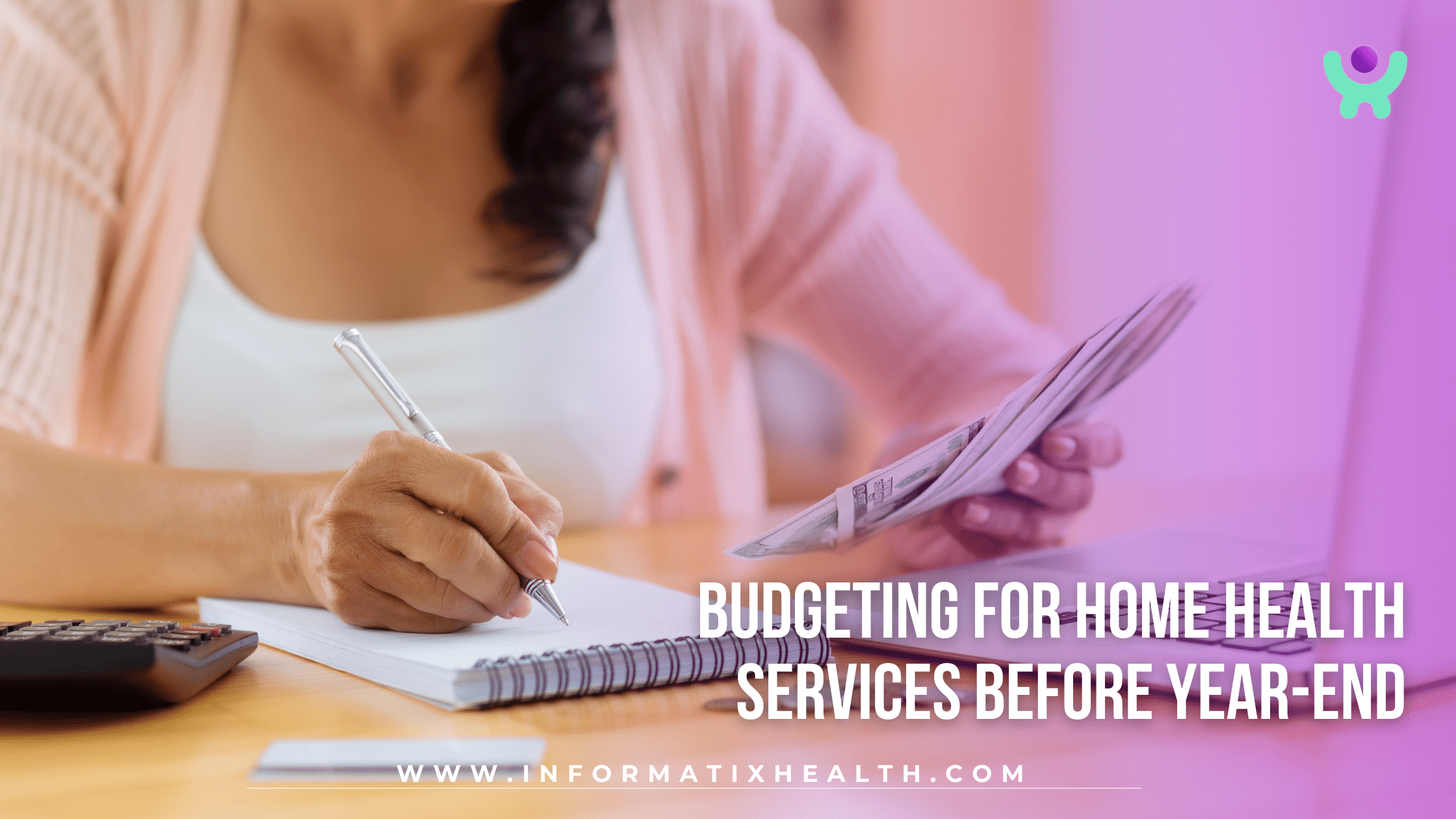 Budgeting for Home Health Services Before Year-End