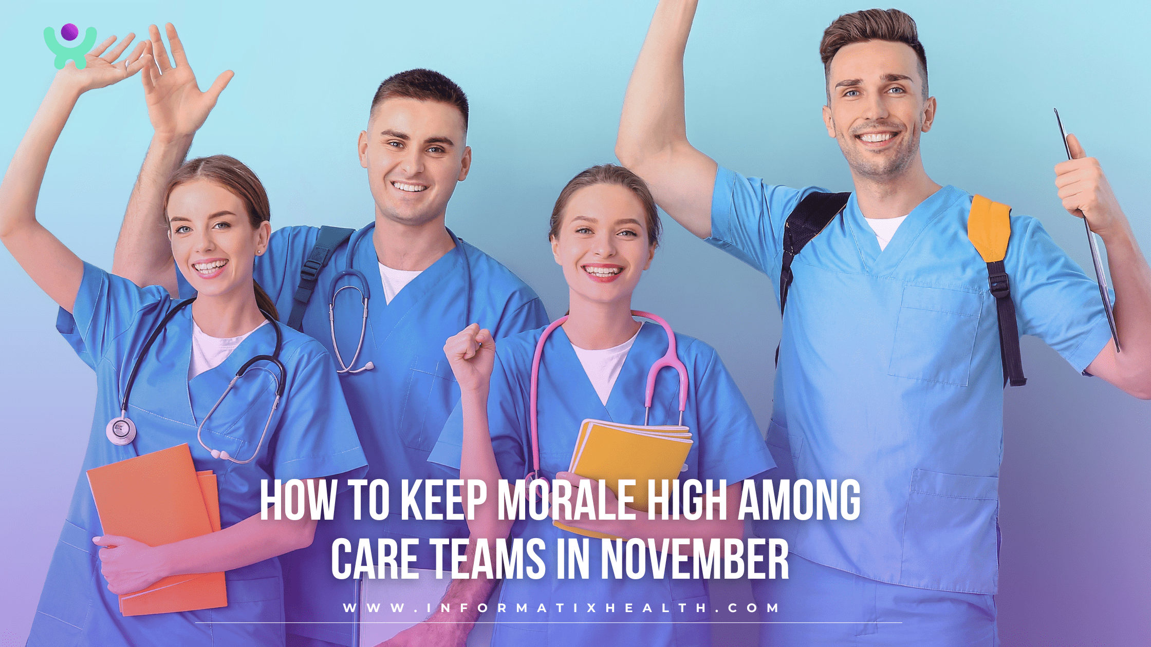 How to Keep Morale High Among Care Teams in November