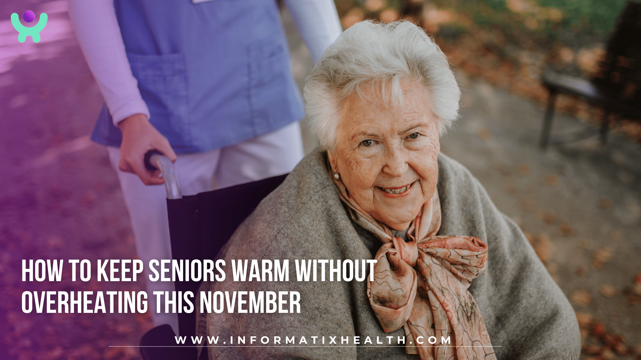 How to Keep Seniors Warm Without Overheating This November How to Keep Seniors Warm Without Overheating This November