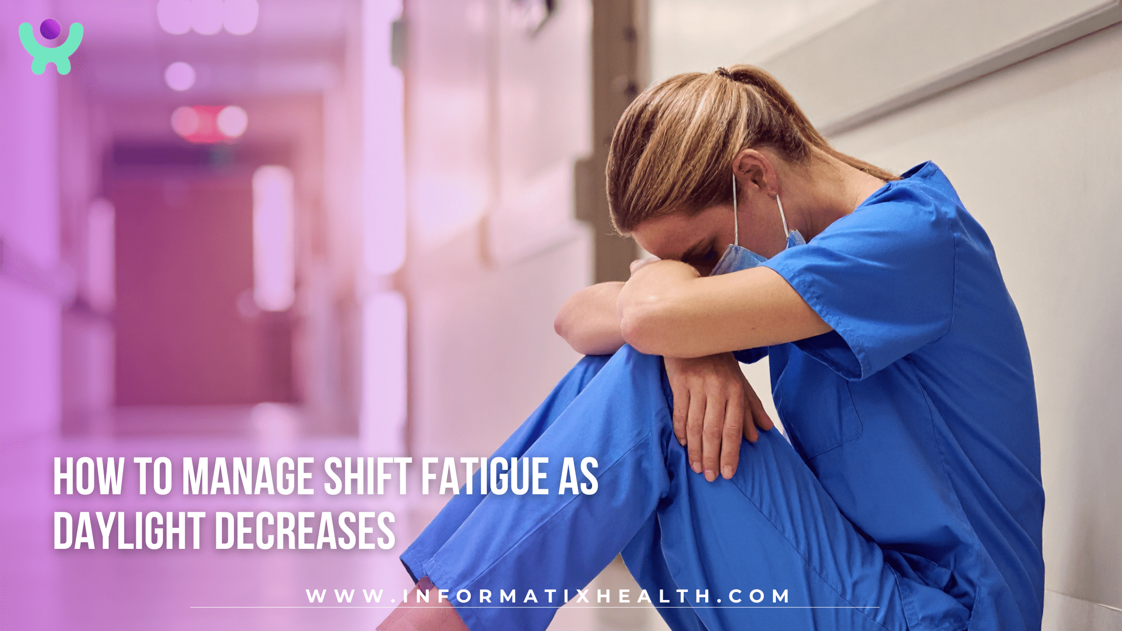 How to Manage Shift Fatigue as Daylight Decreases How to Manage Shift Fatigue as Daylight Decreases