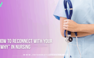How to Reconnect with Your “Why” in Nursing